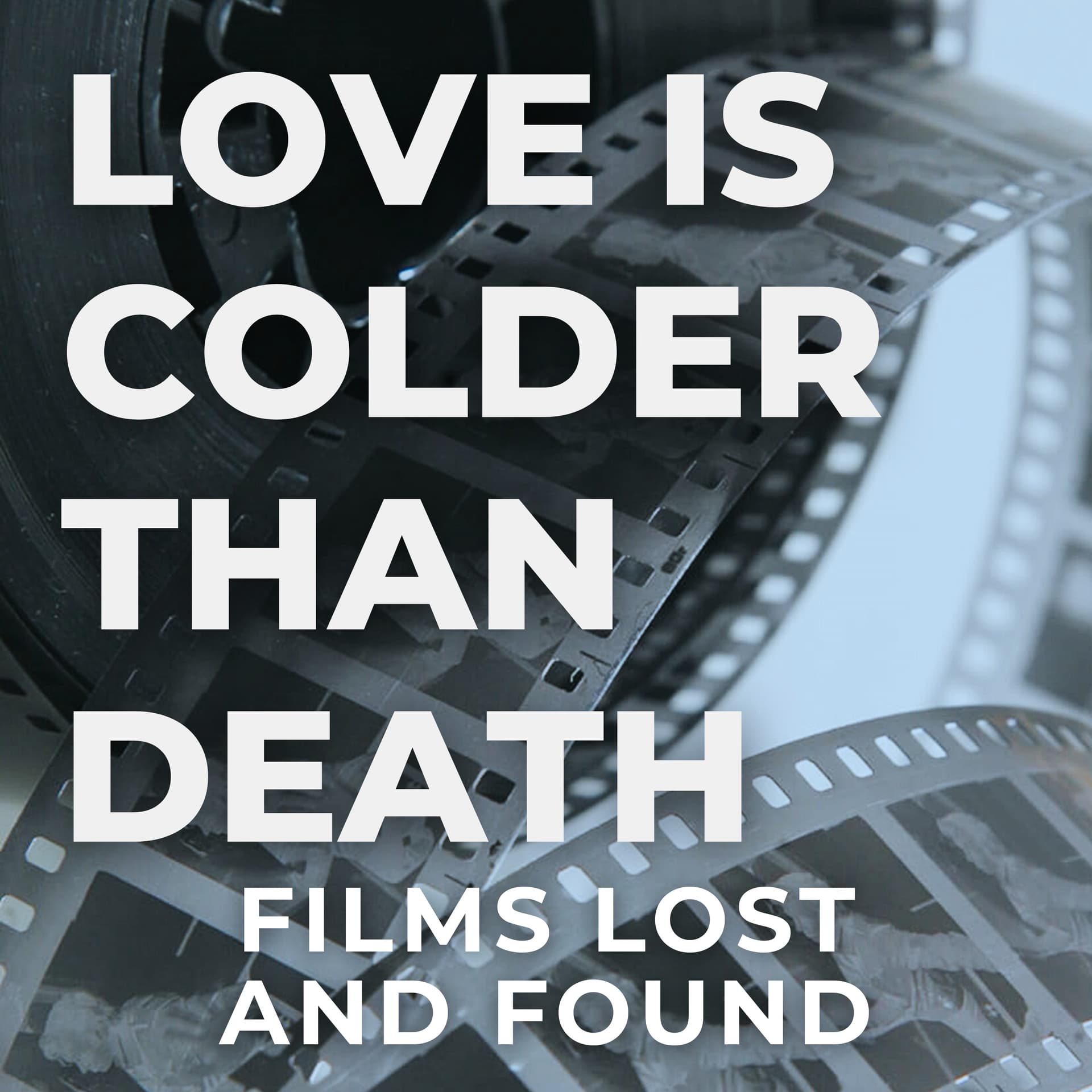 Love Is Colder Than Death - Podcasts