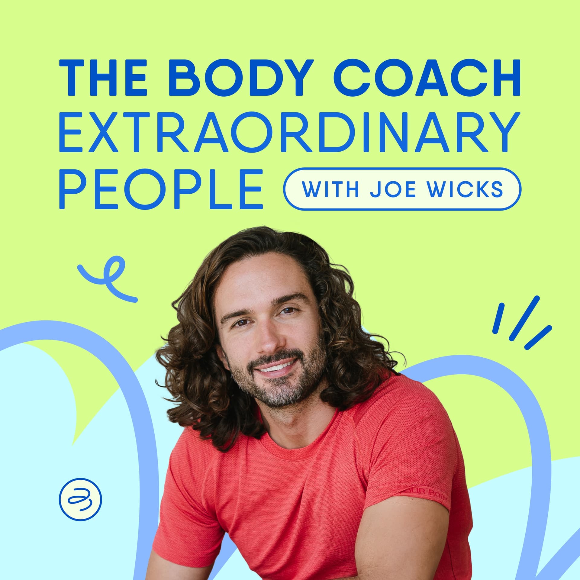 The Body Coach: Extraordinary People - Podcasts