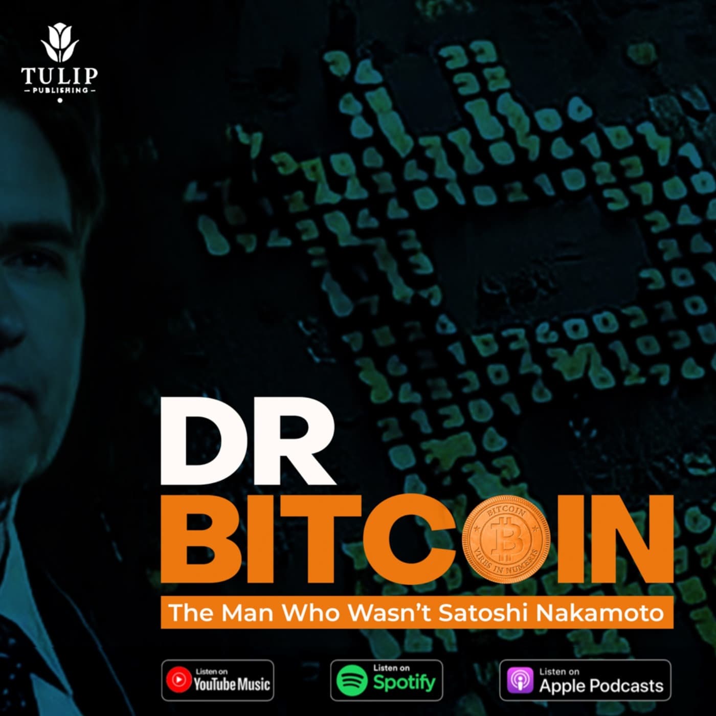 Dr Bitcoin - The Man Who Wasn't Satoshi Nakamoto - Podcasts