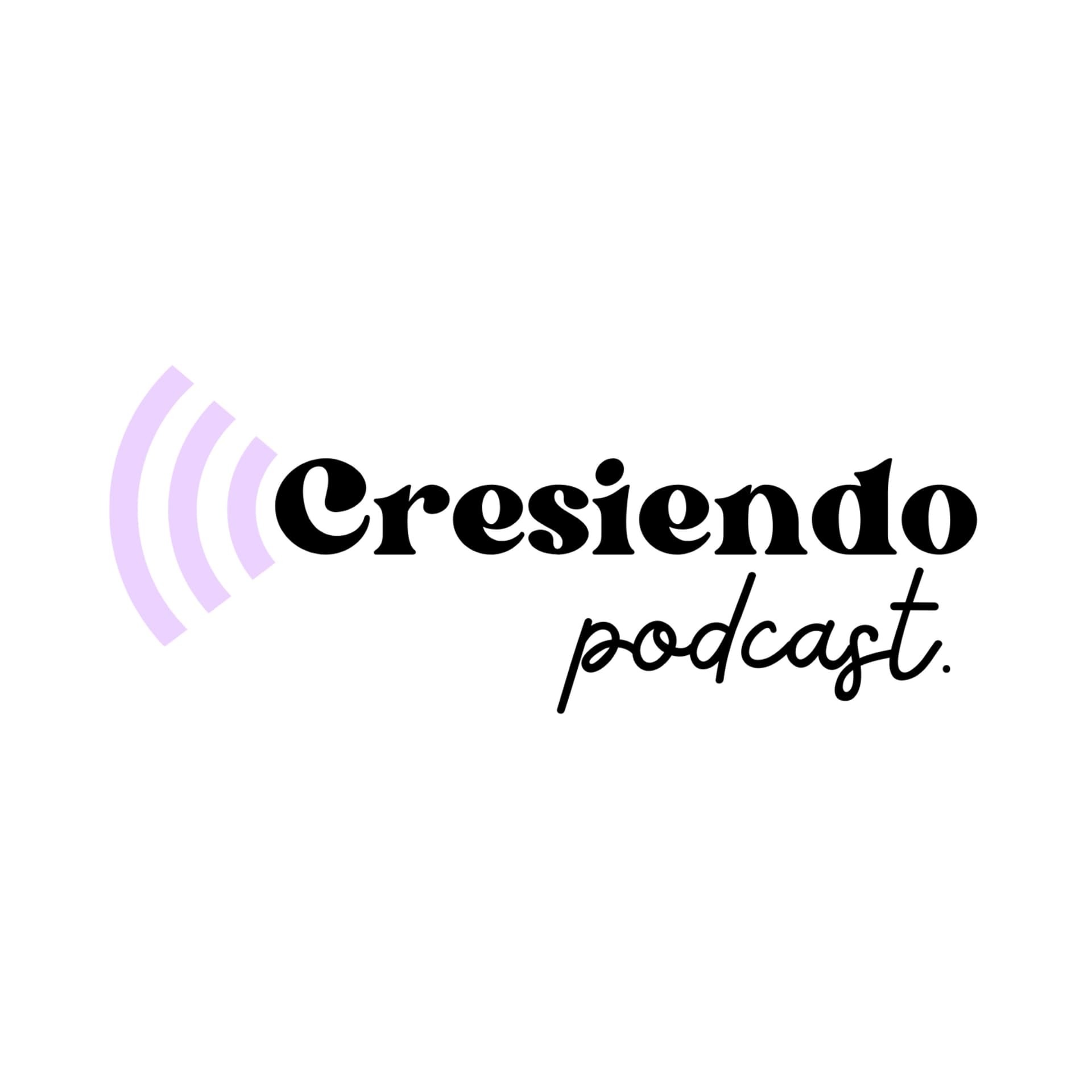 Cresiendo Podcast - Podcasts