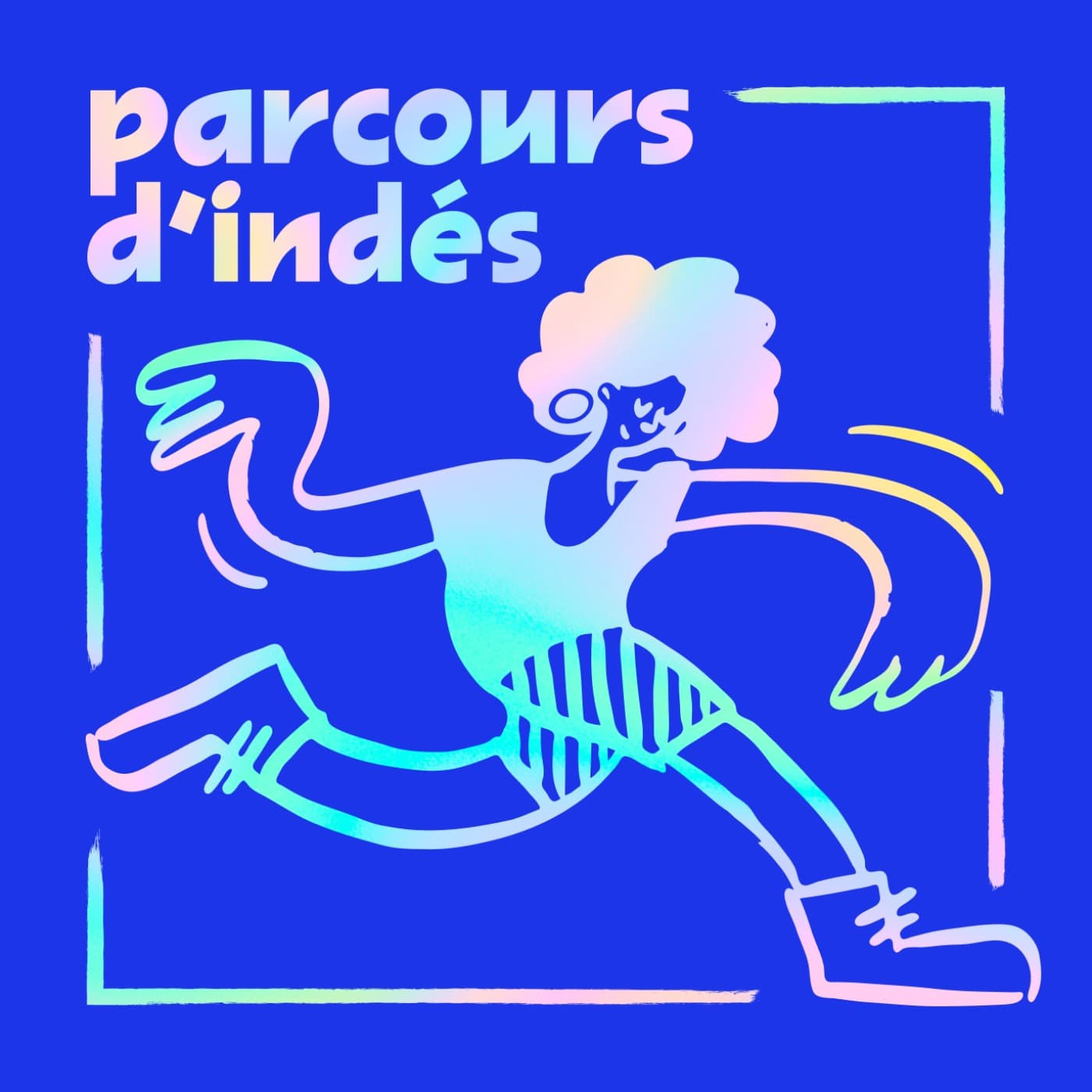 Parcours d'Indés - Podcasts