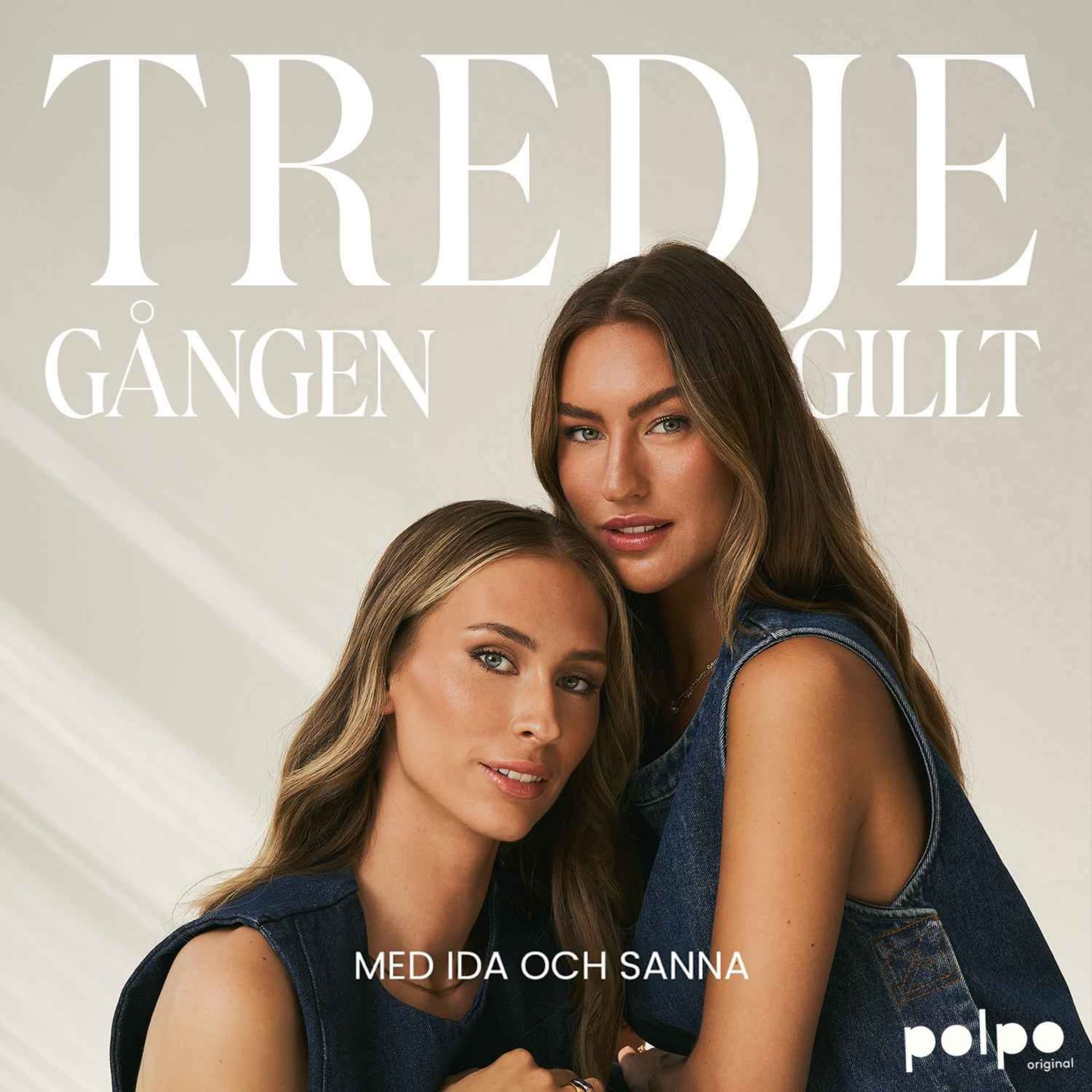 Tredje gången gillt med Ida och Sanna - Podcasts