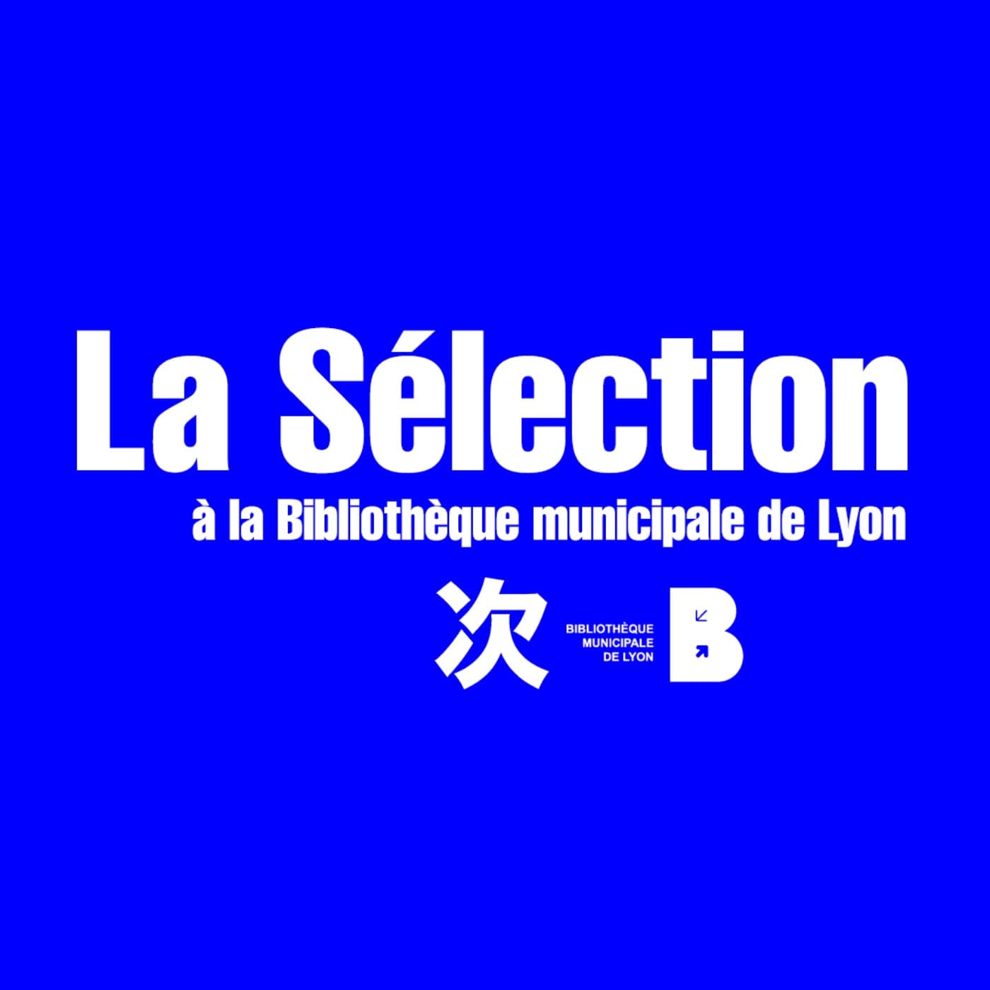 La sélection - Podcasts