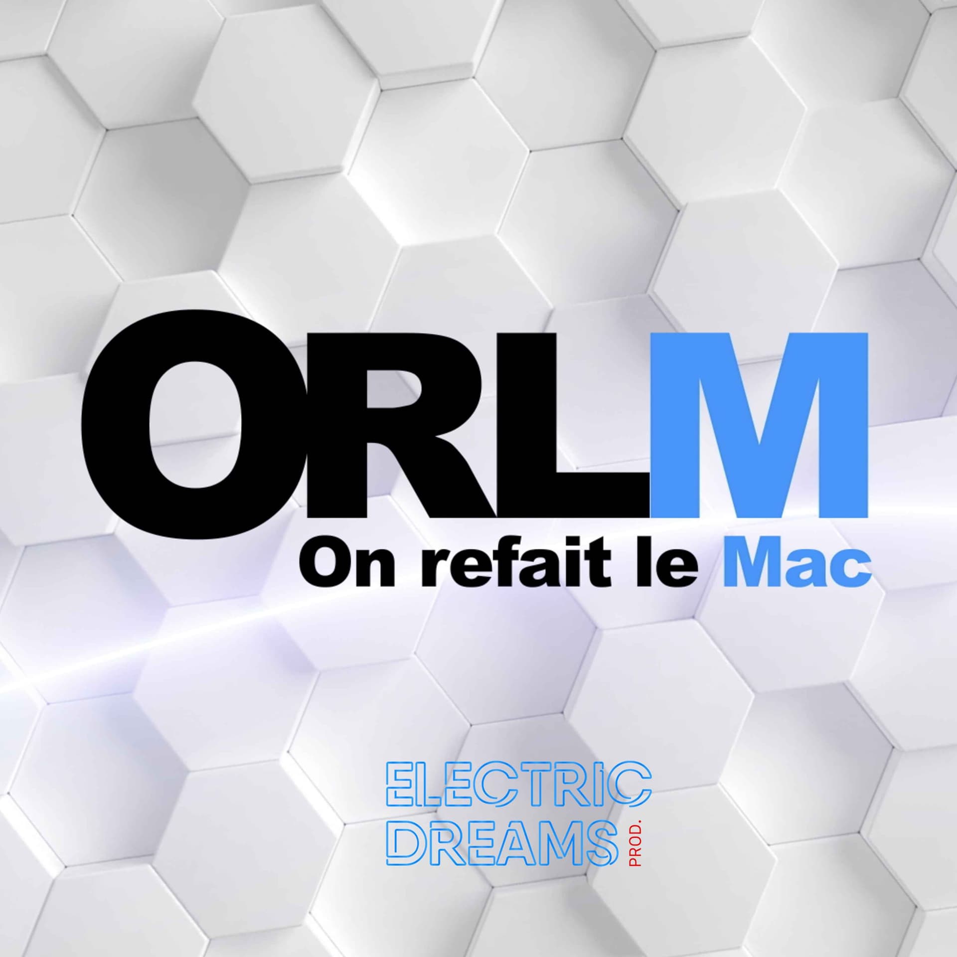 On refait le Mac - ORLM - Podcasts