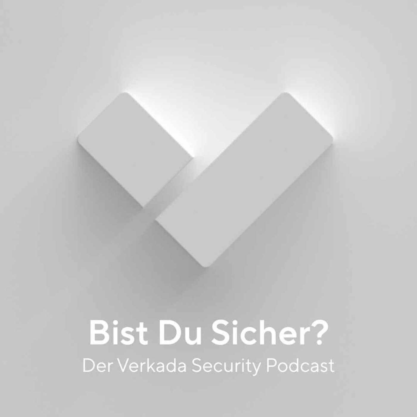 Bist du sicher? Der Verkada Security Podcast - Podcasts