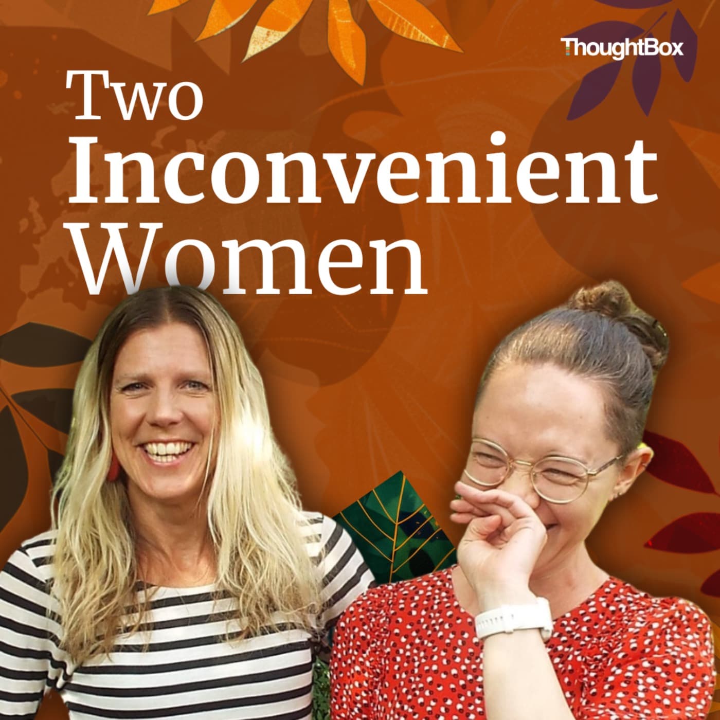 Two Inconvenient Women - Podcasts