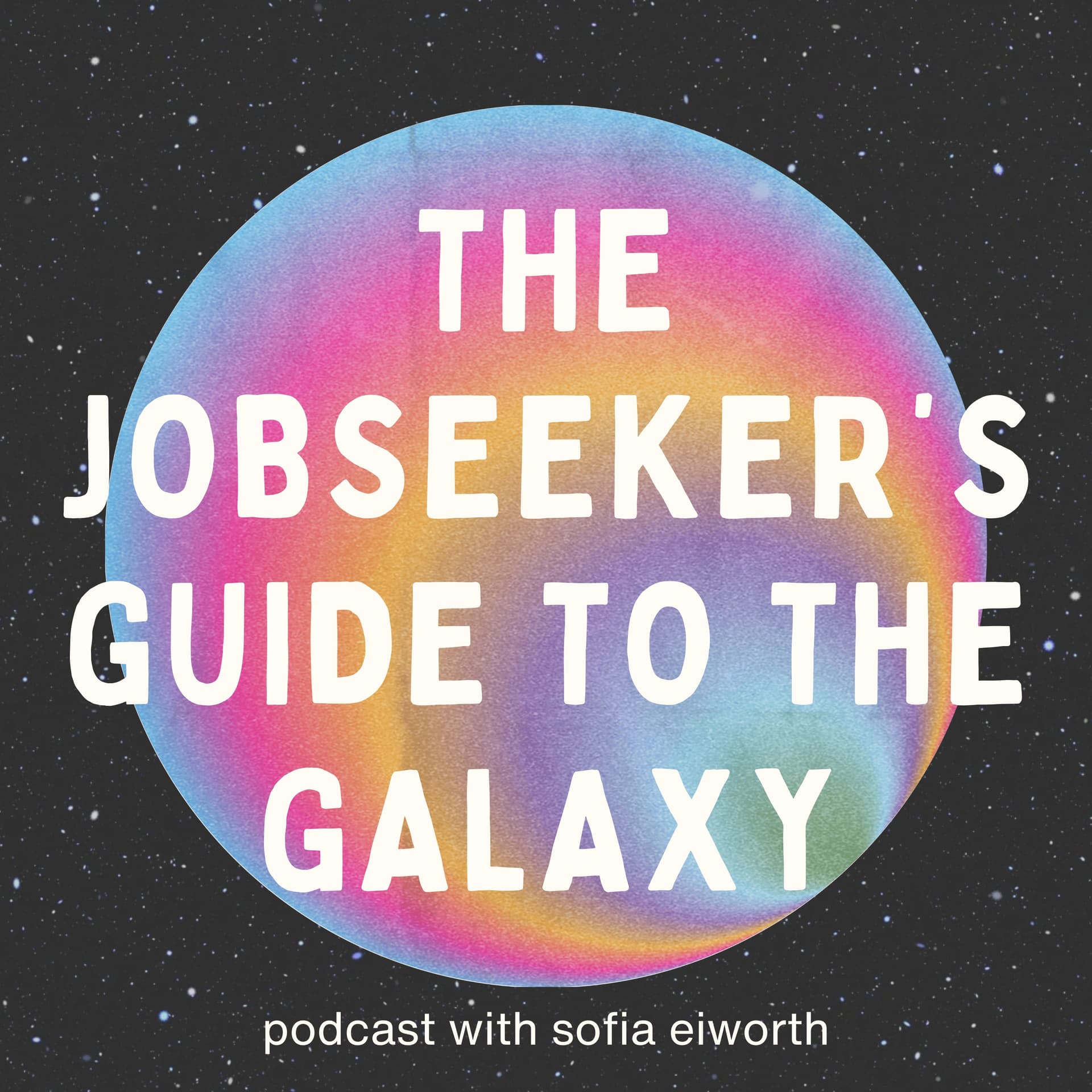 The Jobseeker's Guide To The Galaxy - Podcasts