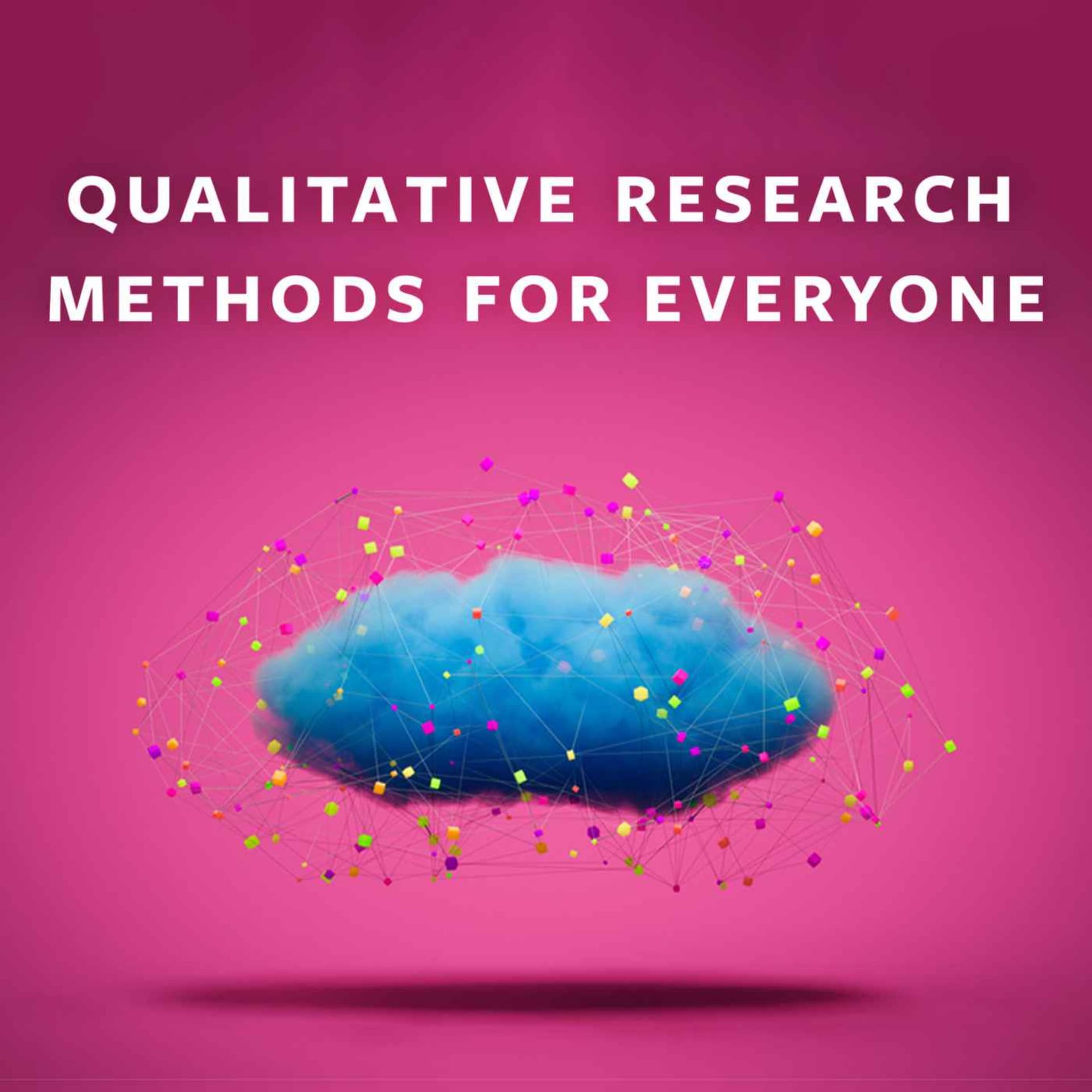 Qualitative Research Methods for Everyone Podcast - Podcasts