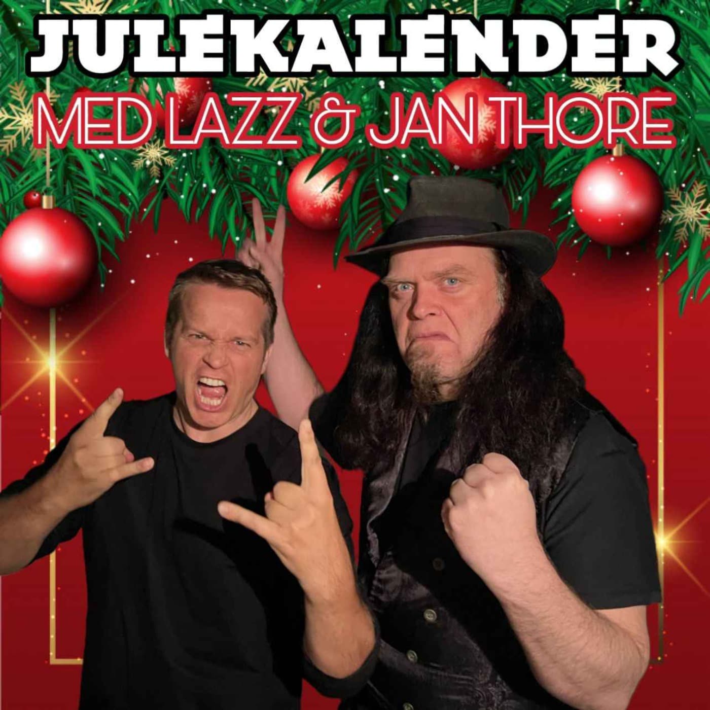 Julekalender med Lazz og Jan Thore - Podcasts