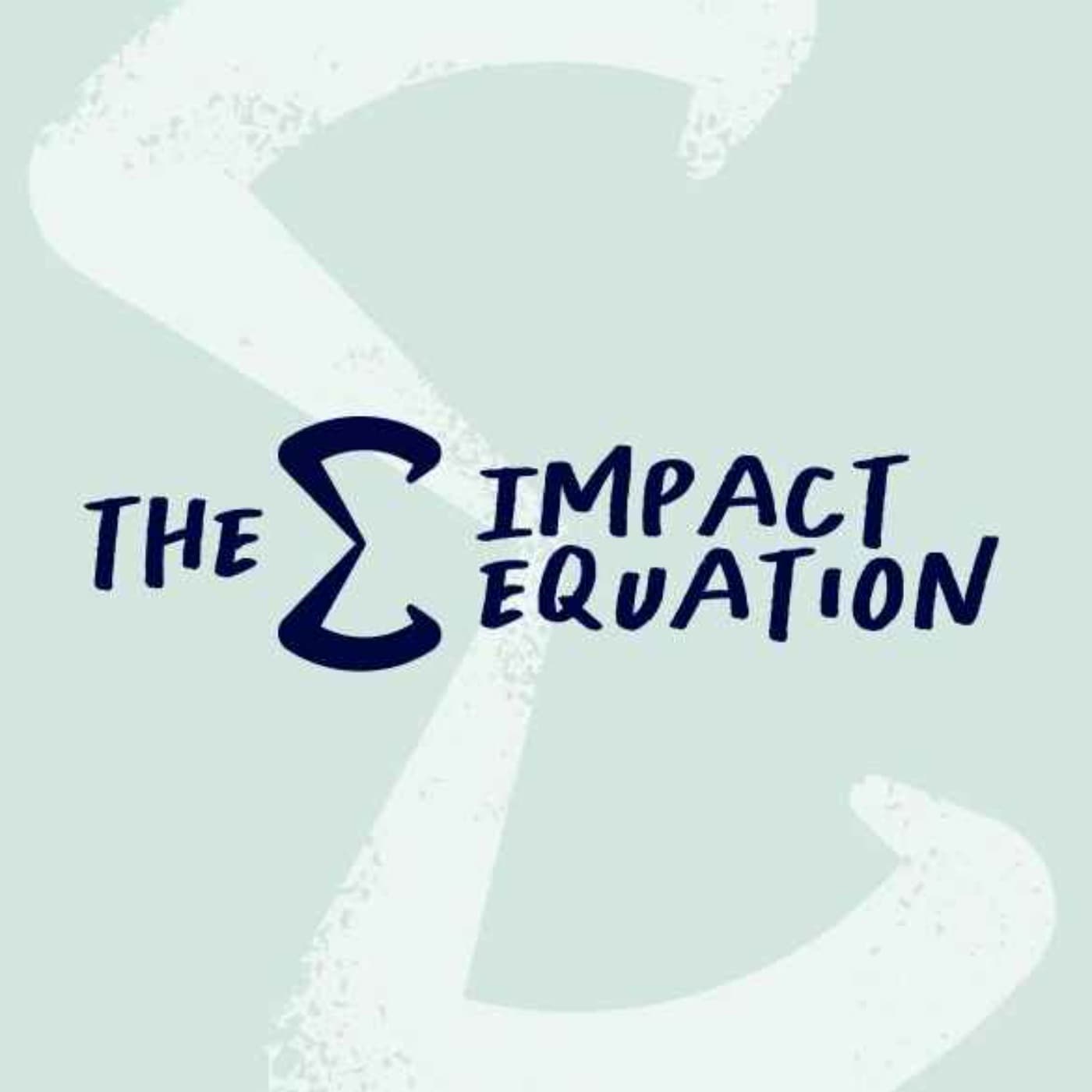 The Impact Equation - Podcasts