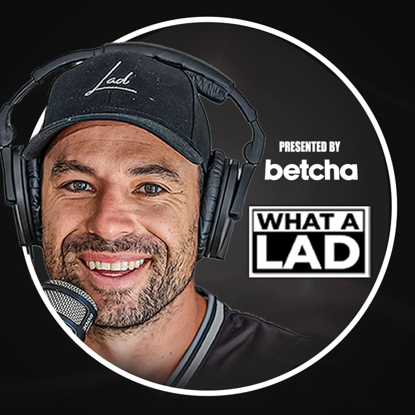 What a Lad - Podcasts