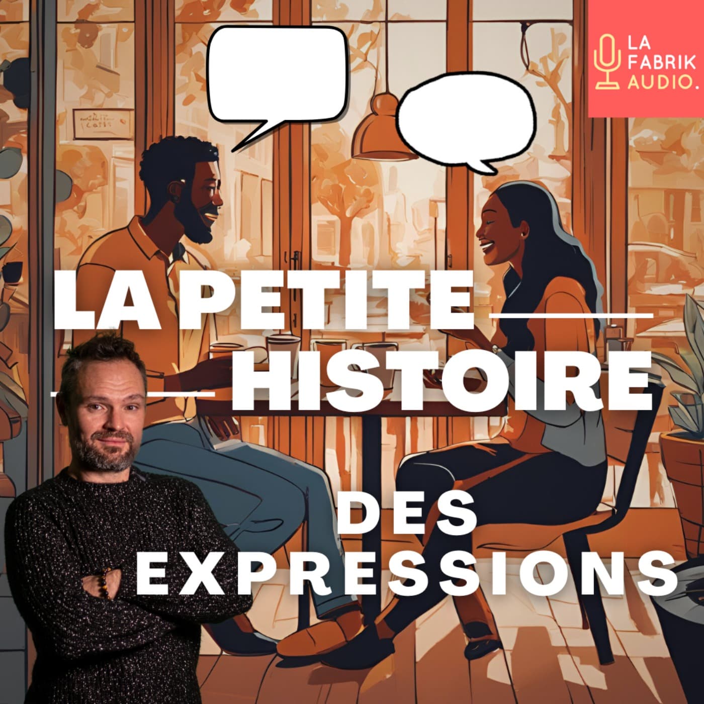 LA PETITE HISTOIRE DES EXPRESSIONS - Curiosités de la langue française - Podcasts