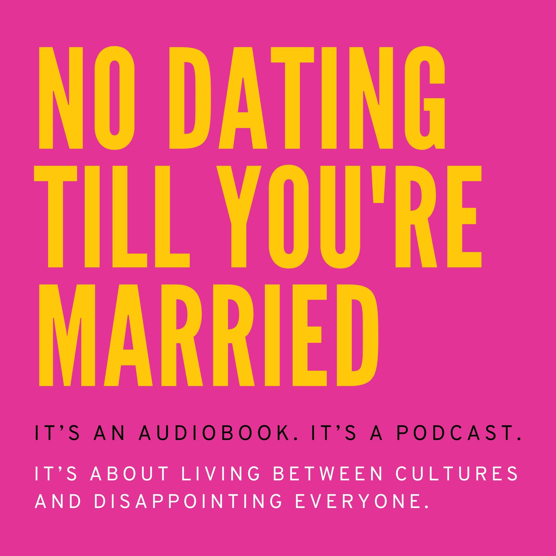 No Dating Till You're Married: an audiobook podcast - Podcasts