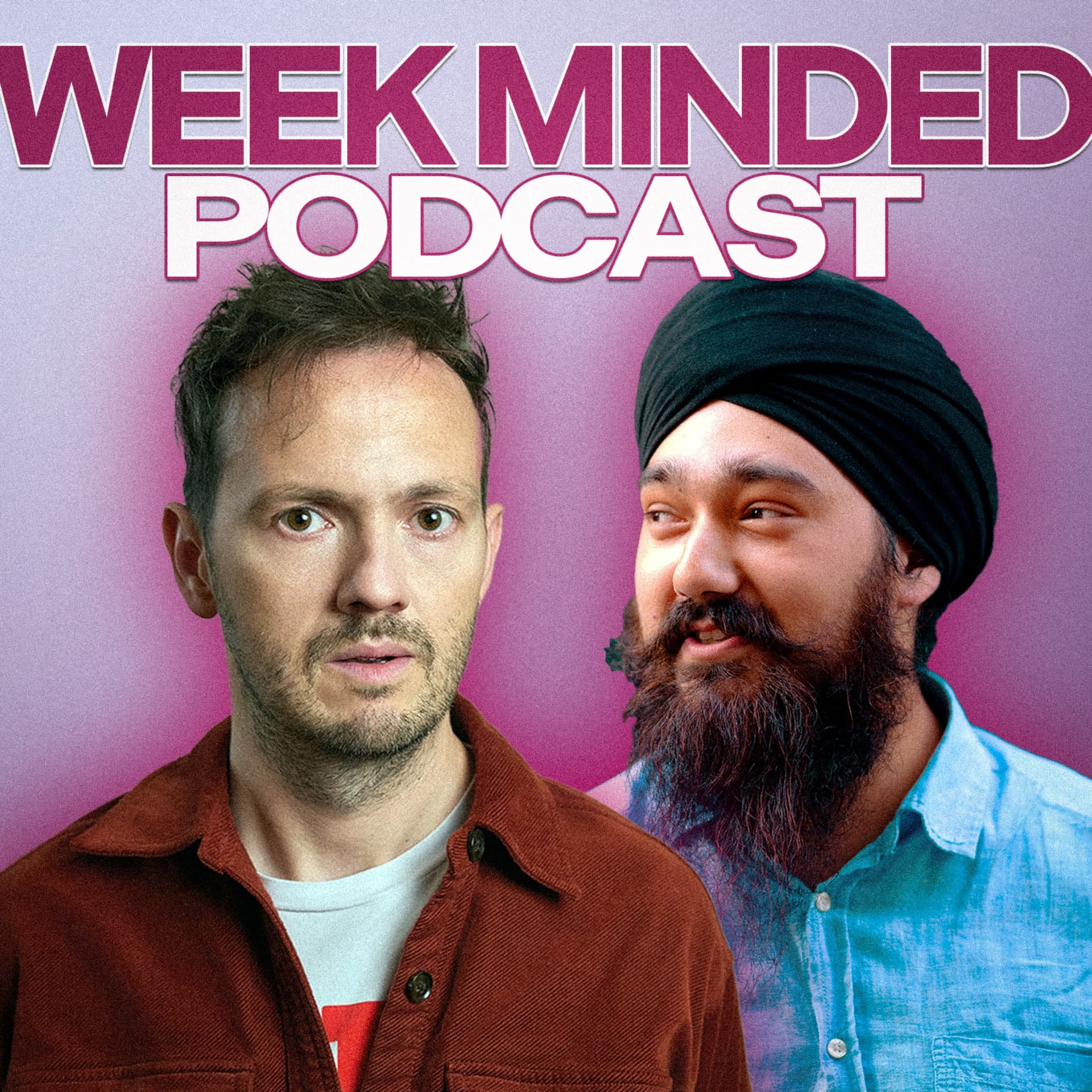 Week Minded with Stuart Laws & Daman Bamrah - Podcasts