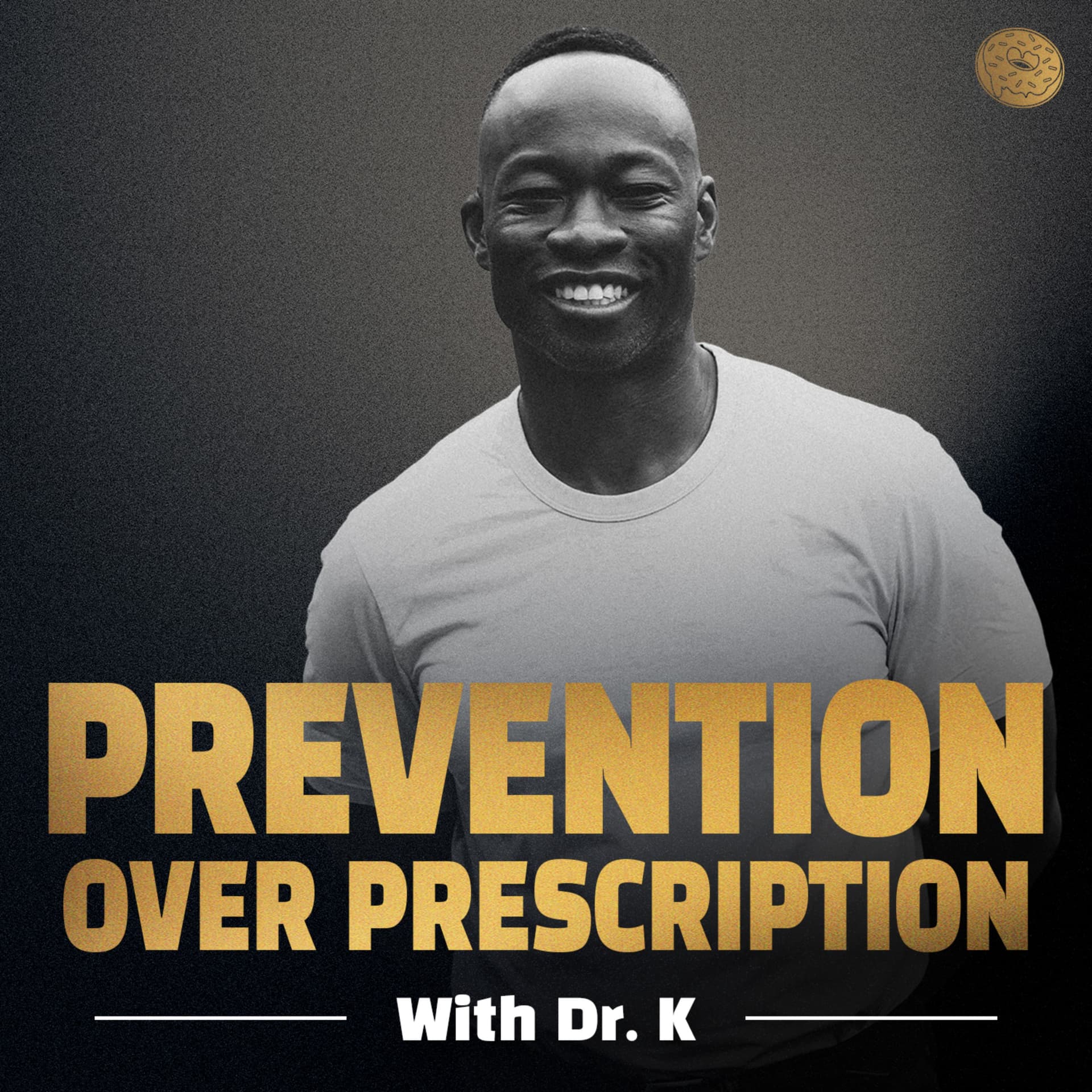 Prevention Over Prescription with Dr. K - Podcasts