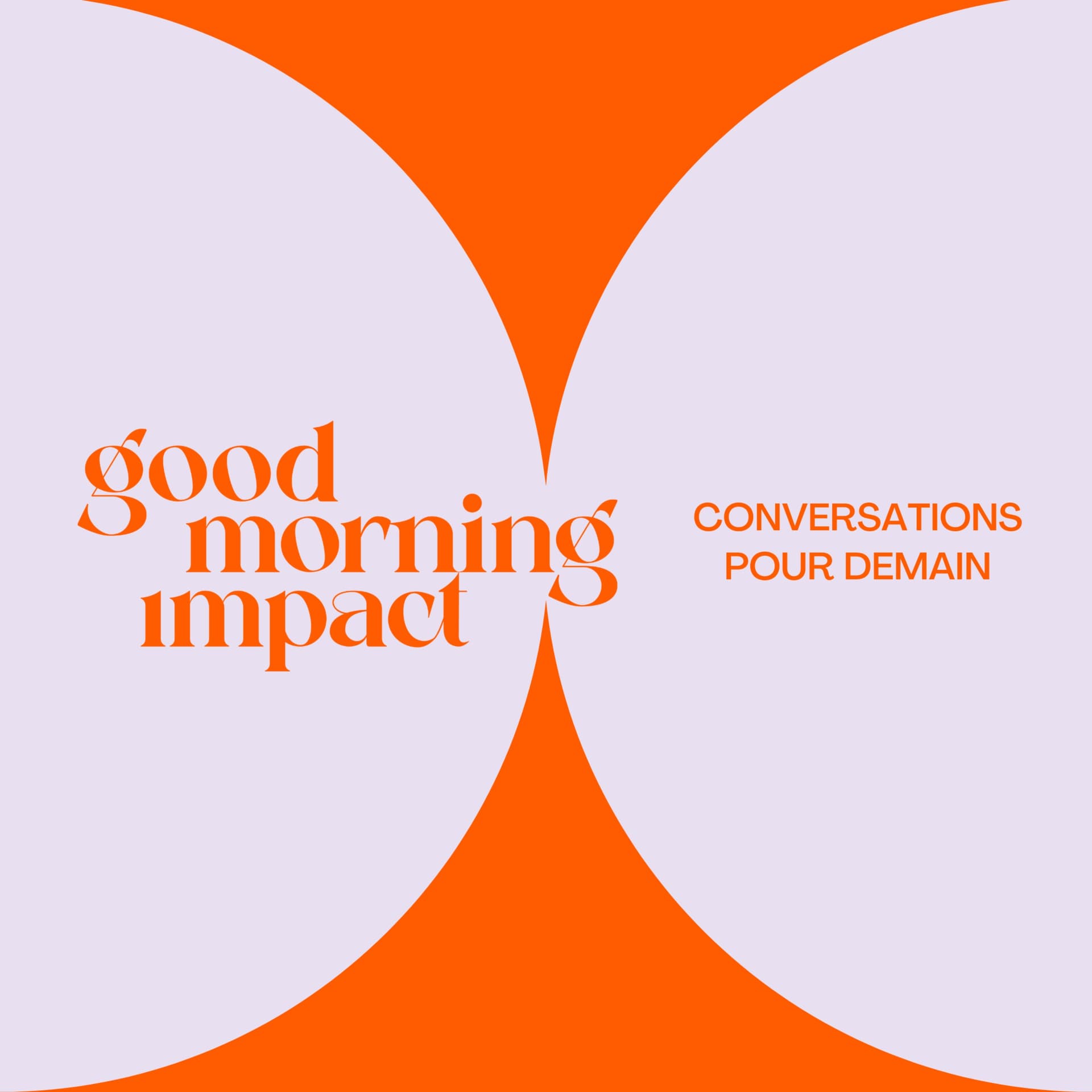 Good Morning Impact_le podcast - Podcasts