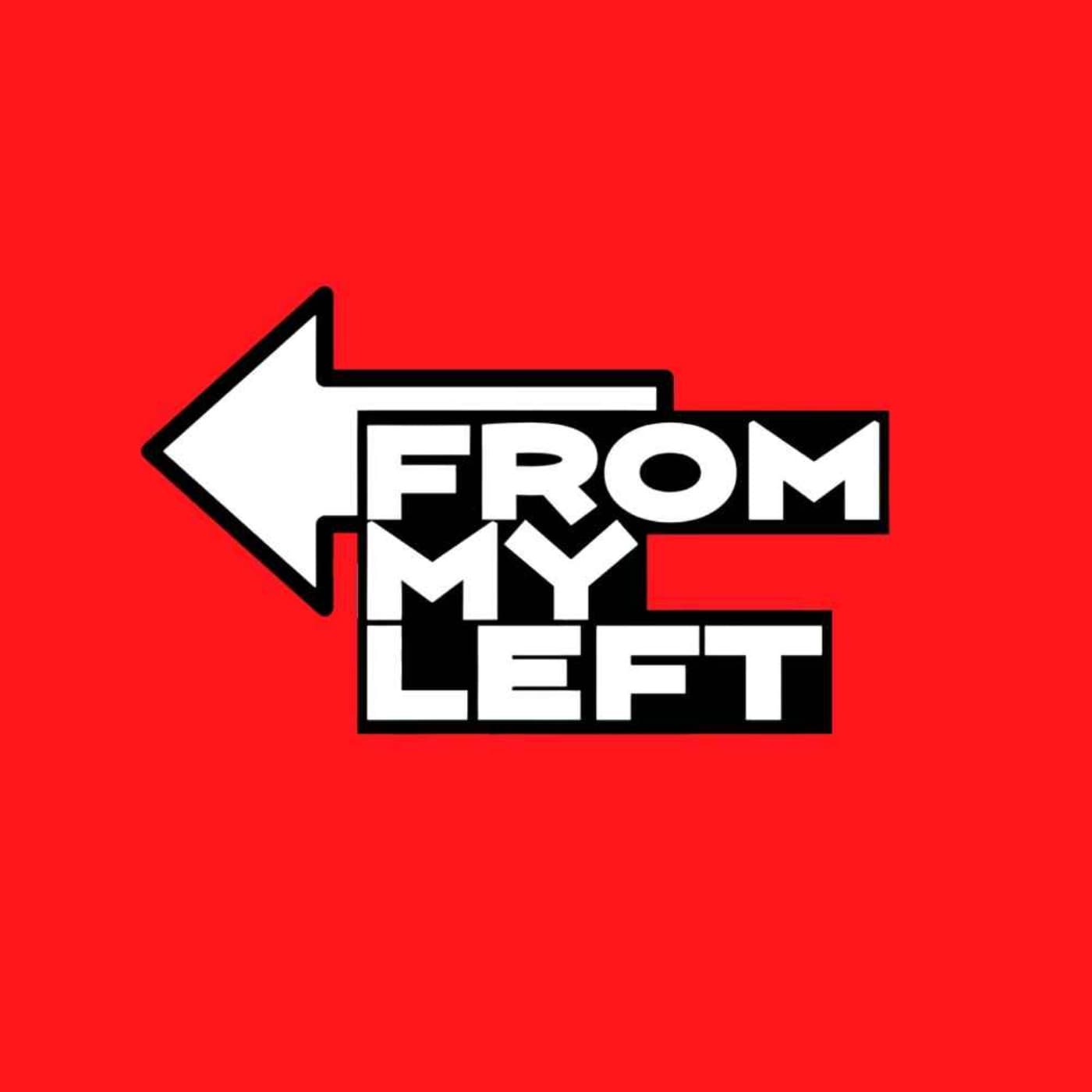 From My Left - Podcasts