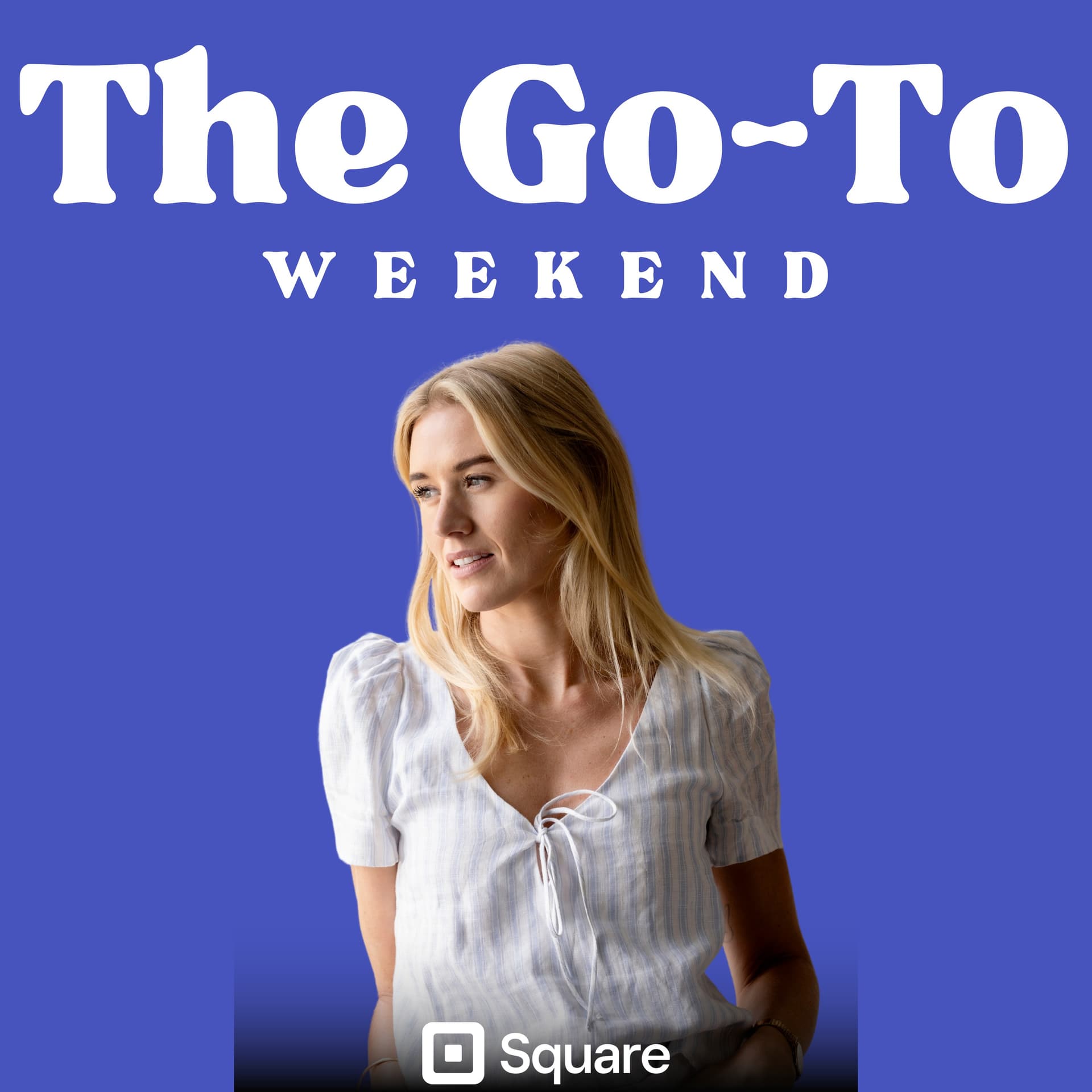 The Go To Weekend - Podcasts
