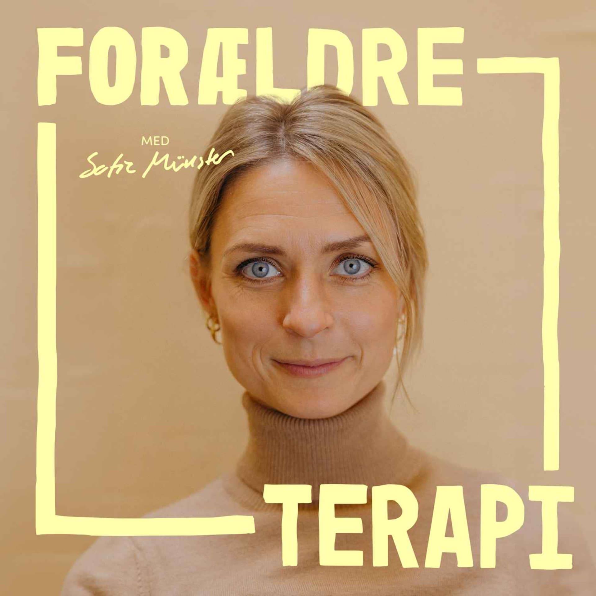 Forældreterapi med Sofie Münster - Podcasts