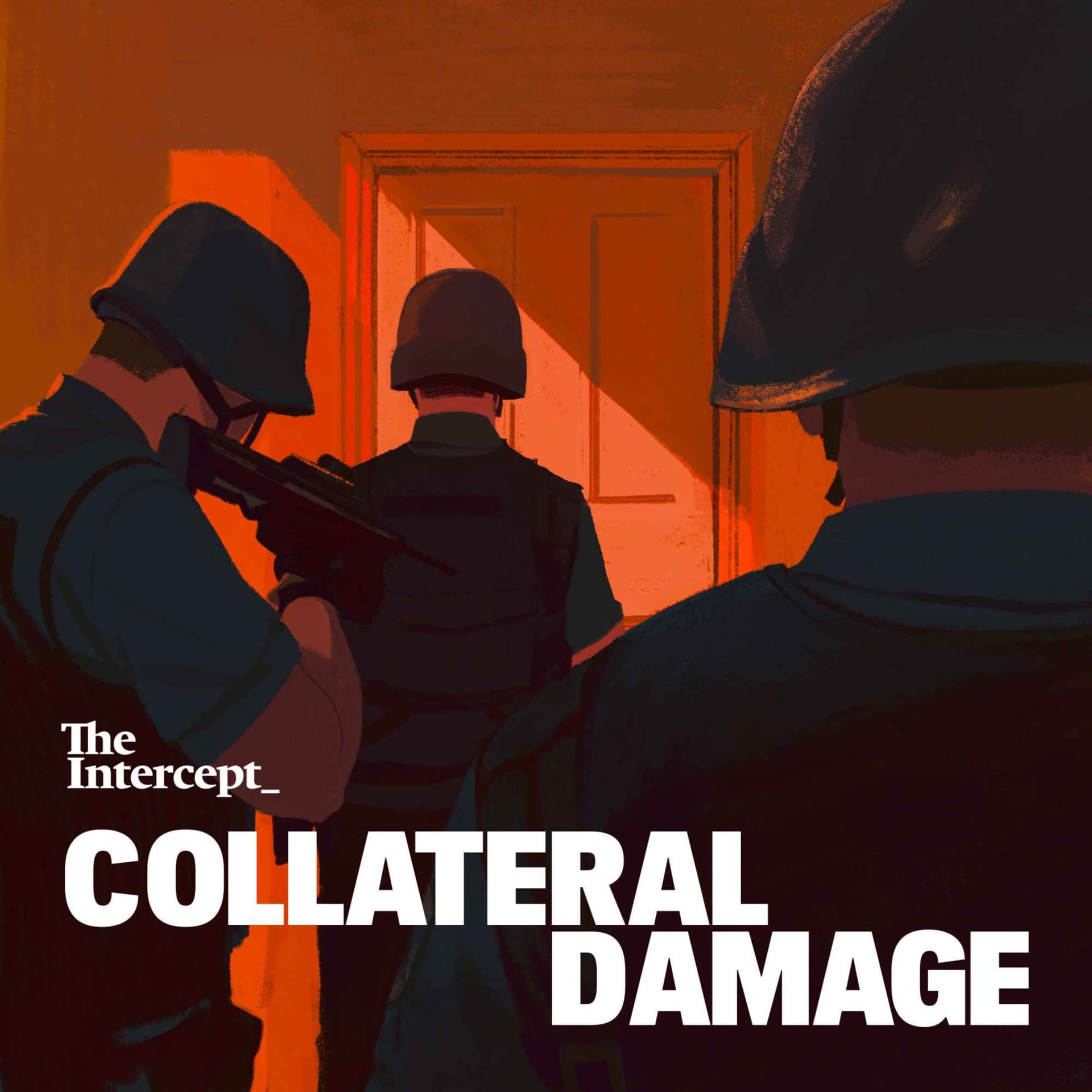 Collateral Damage from The Intercept - Podcasts