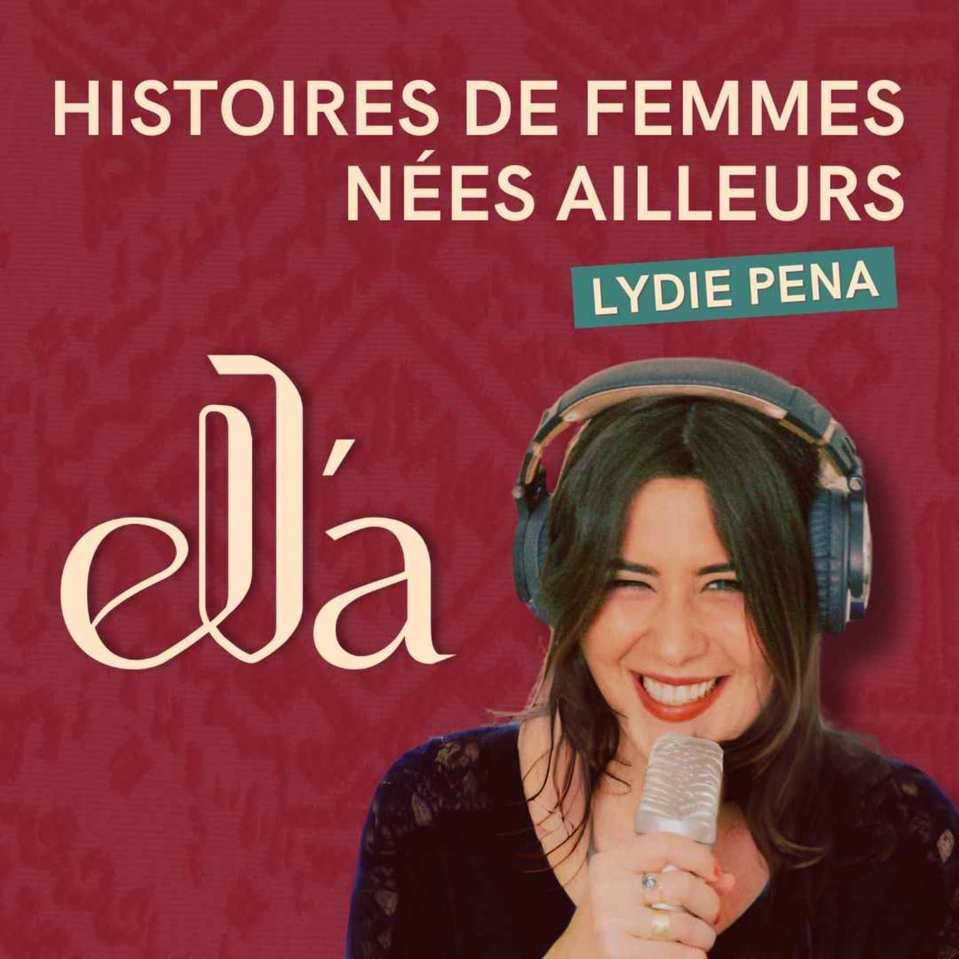 ELLA - Histoires de femmes nées ailleurs - Podcasts