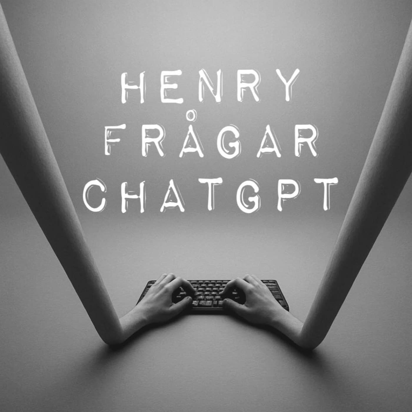 Henry frågar ChatGPT - Podcasts