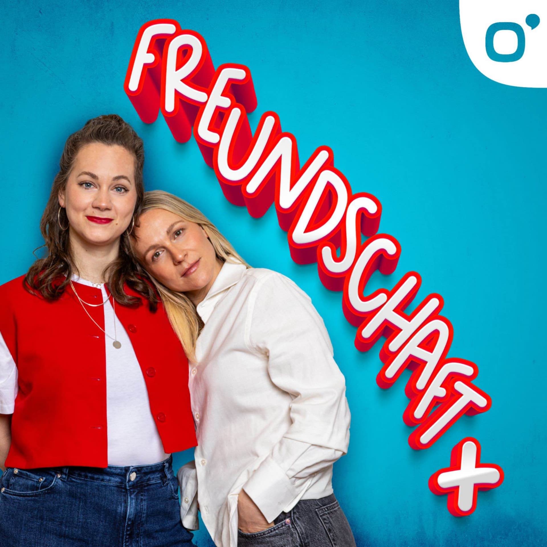 Freundschaft Plus - Liebe, Sex und Beziehungen aller Art - Podcasts