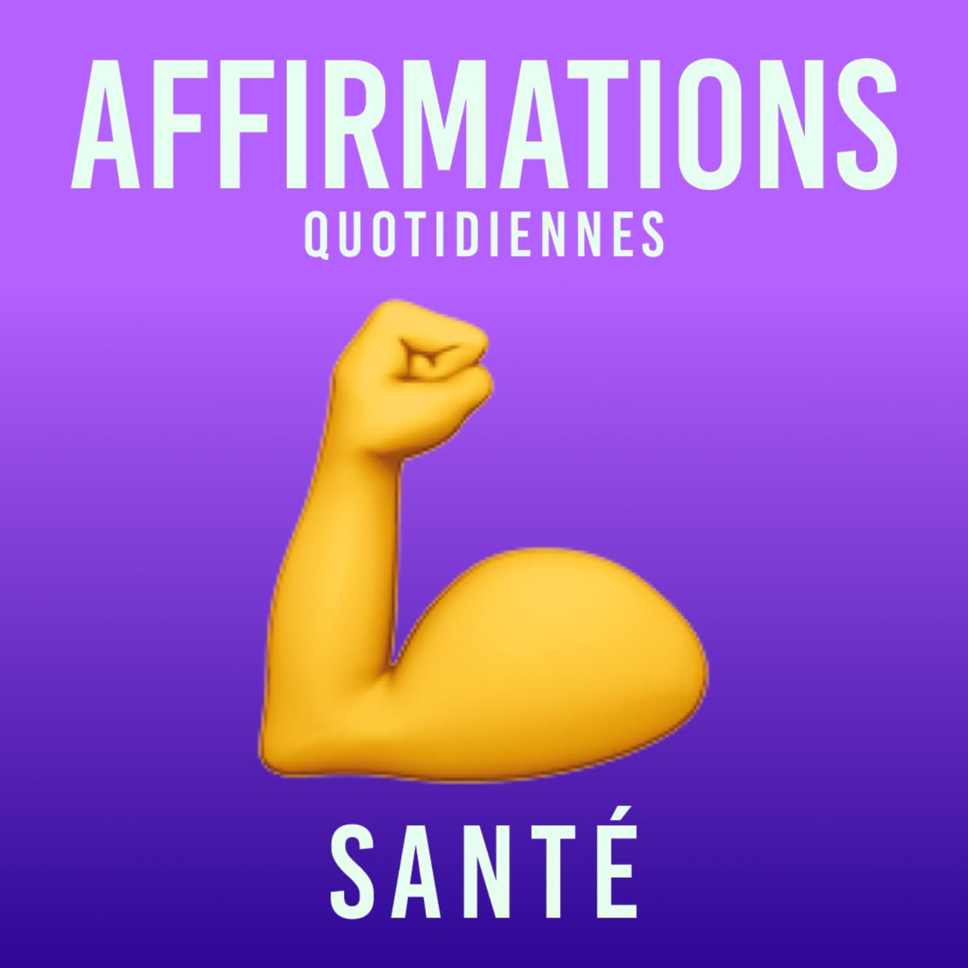 Affirmations Quotidiennes - Santé - Podcasts