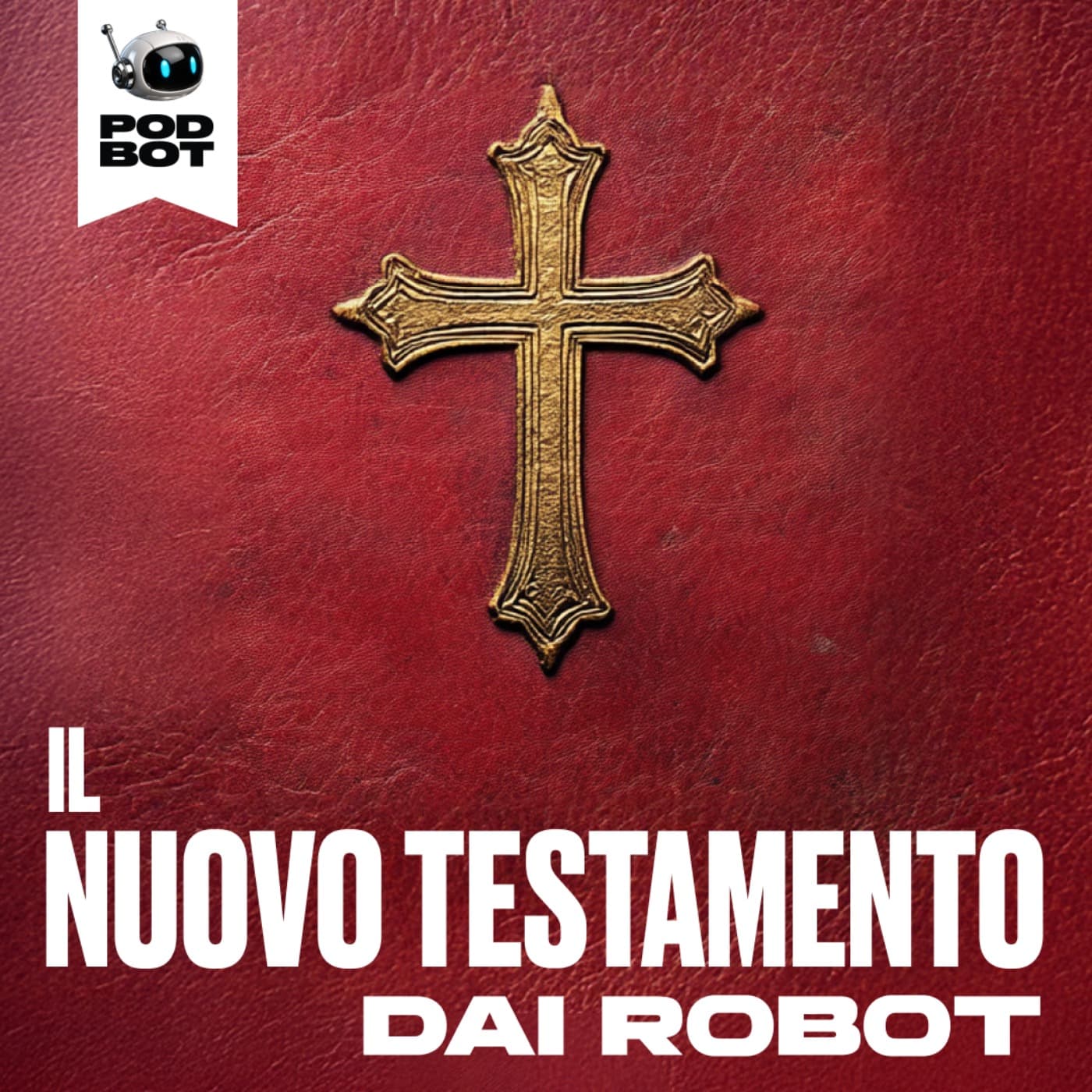 Il Nuovo Testamento dai Robot - Podcasts