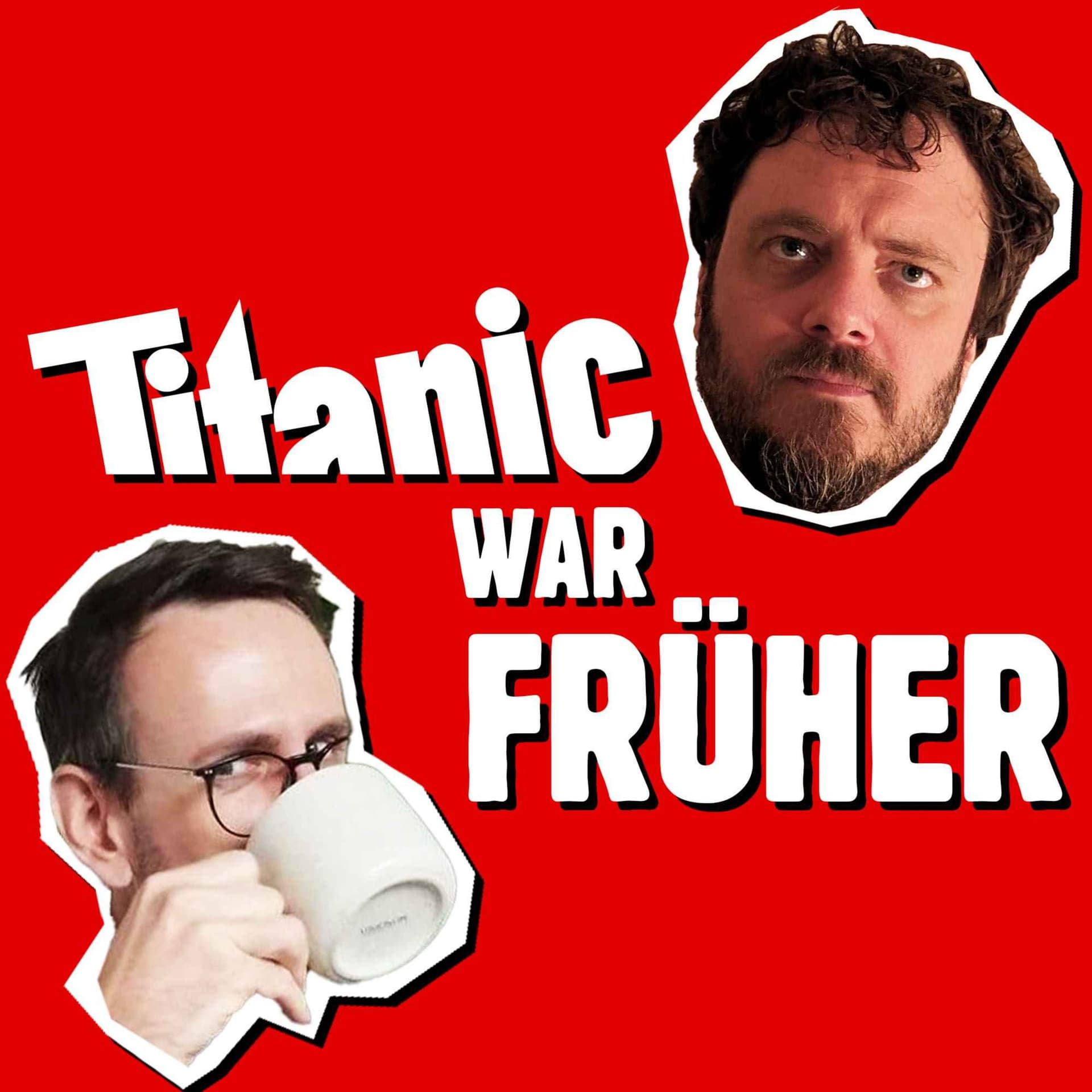 TITANIC war früher ... Der endgültige Re-Read-Podcast - Podcasts