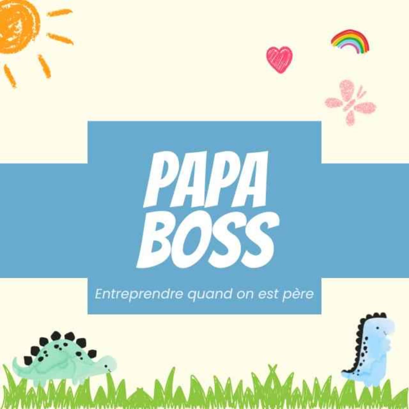 Papa Boss - Podcasts