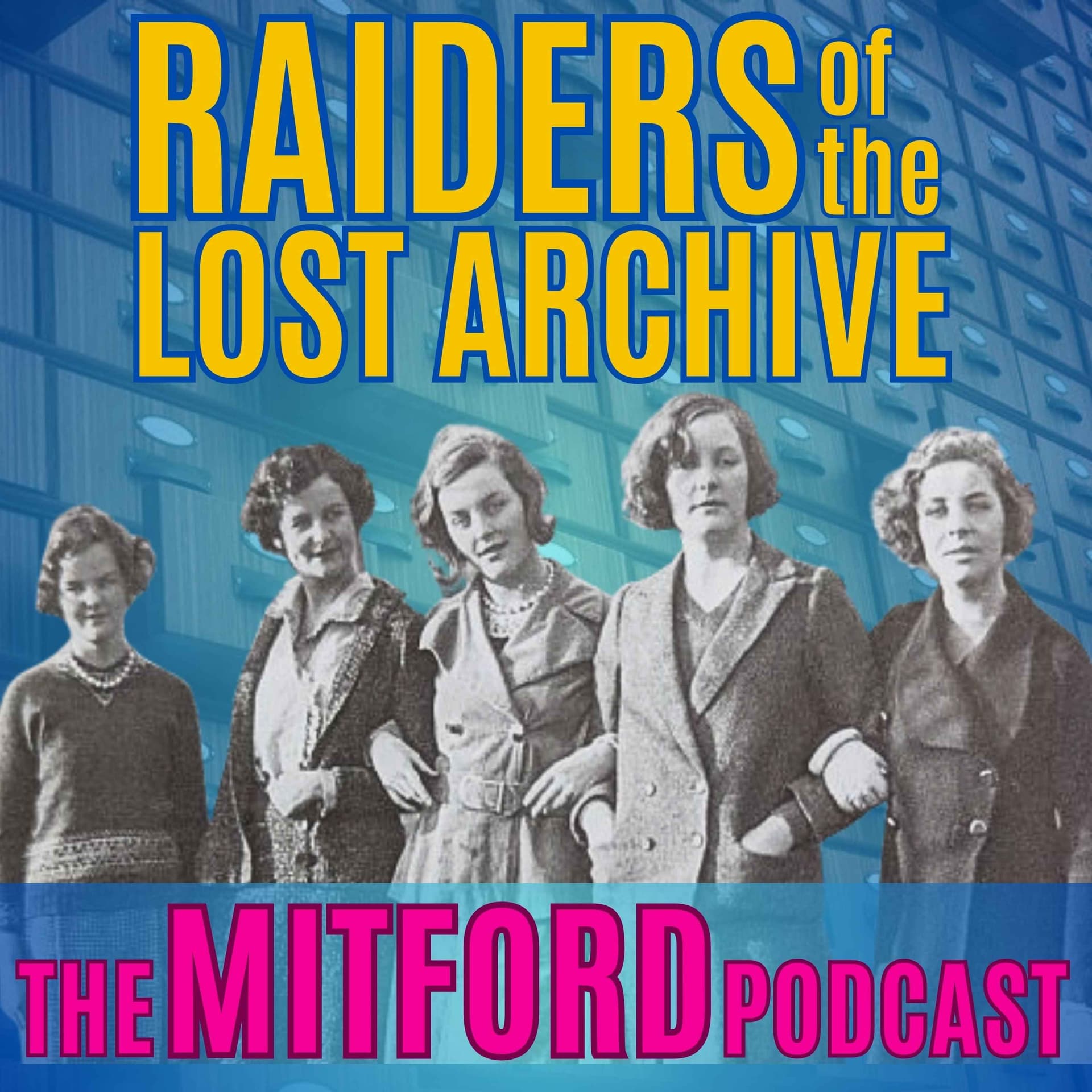 Raiders of the Lost Archive - Podcasts