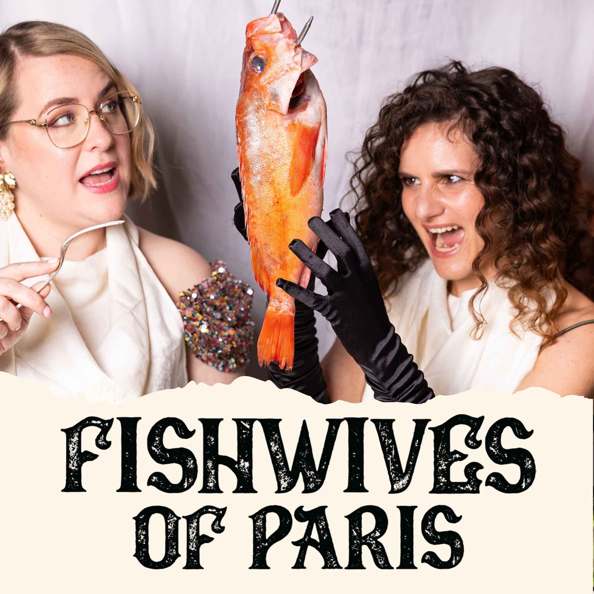Fishwives of Paris - Podcasts