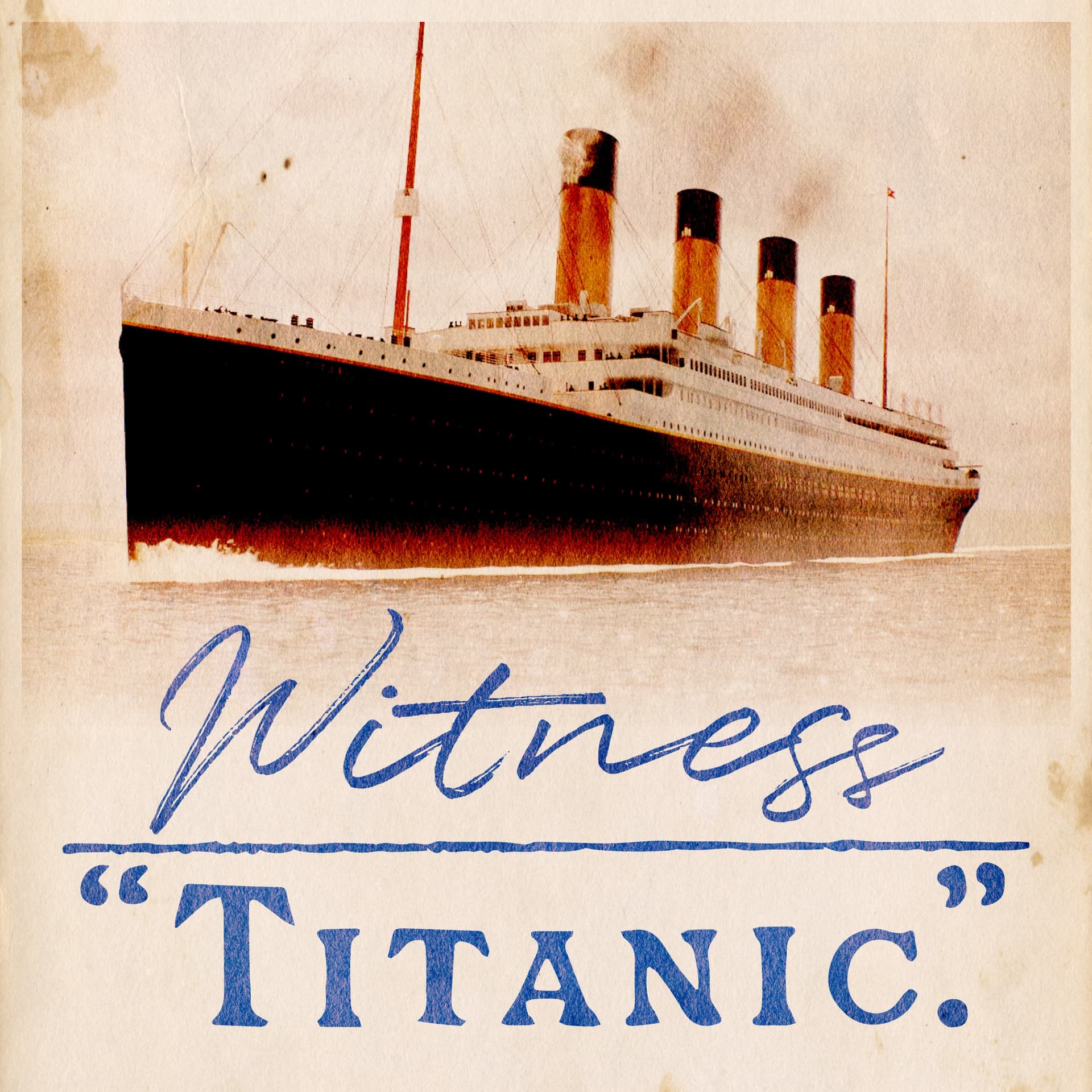 Witness Titanic - Podcasts