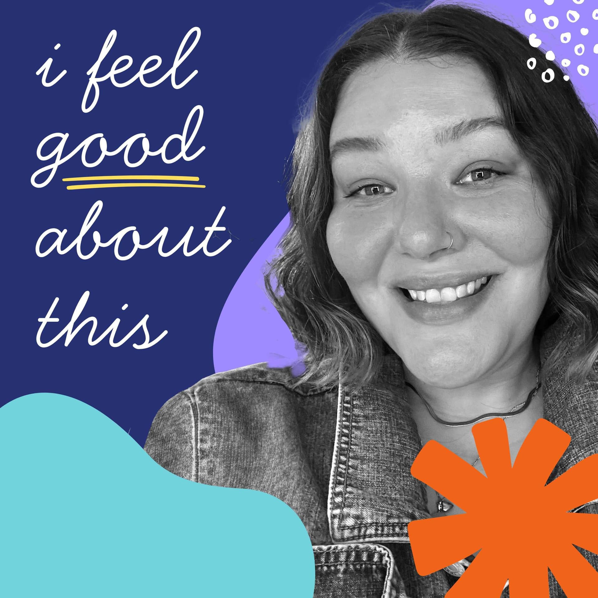 i feel good about this - Podcasts