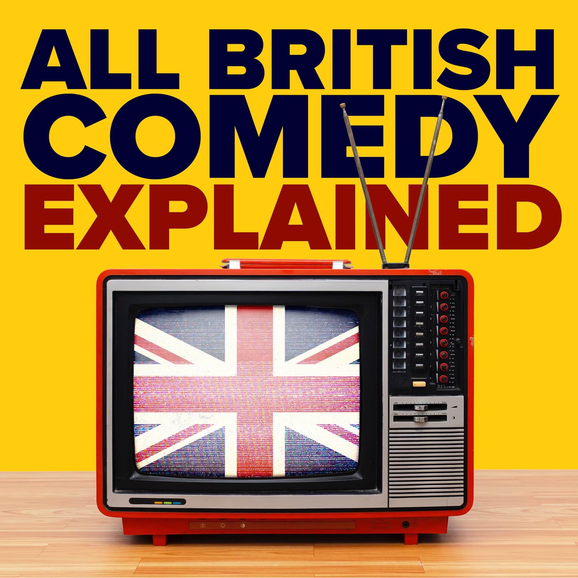 All British Comedy Explained - Podcasts