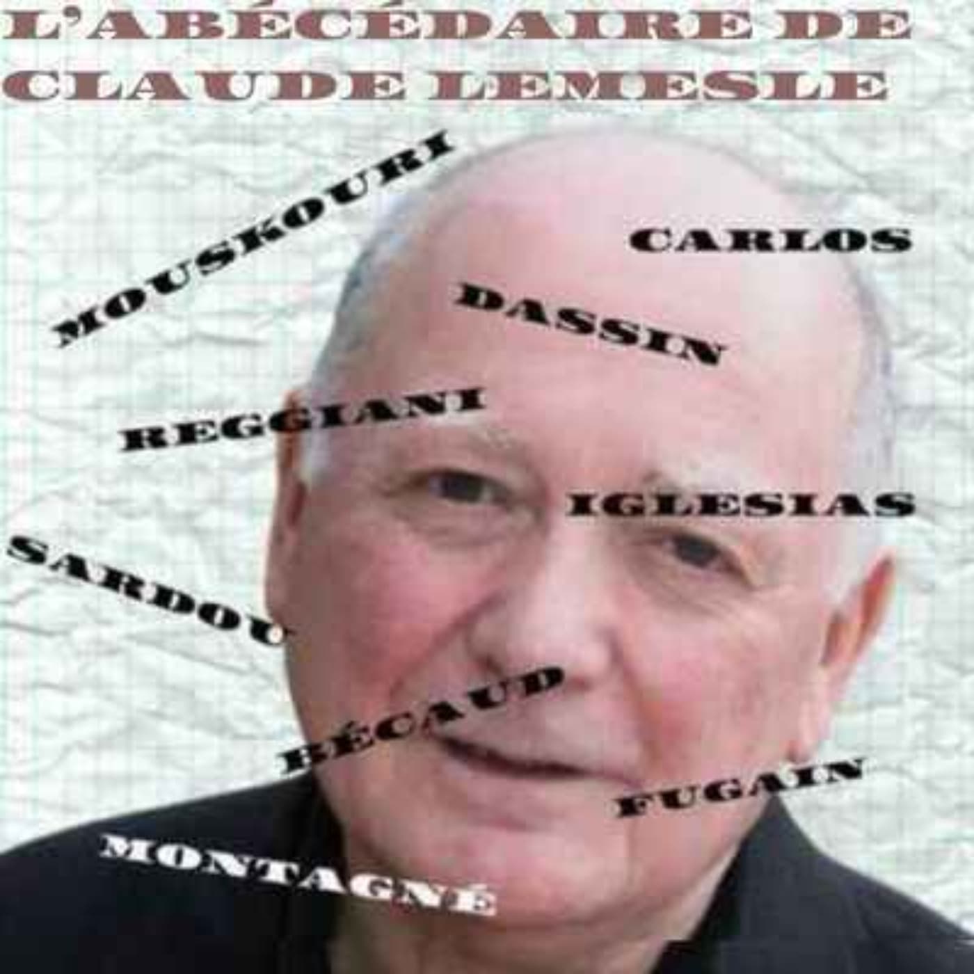 L'ABÉCÉDAIRE DE CLAUDE LEMESLE - Podcasts