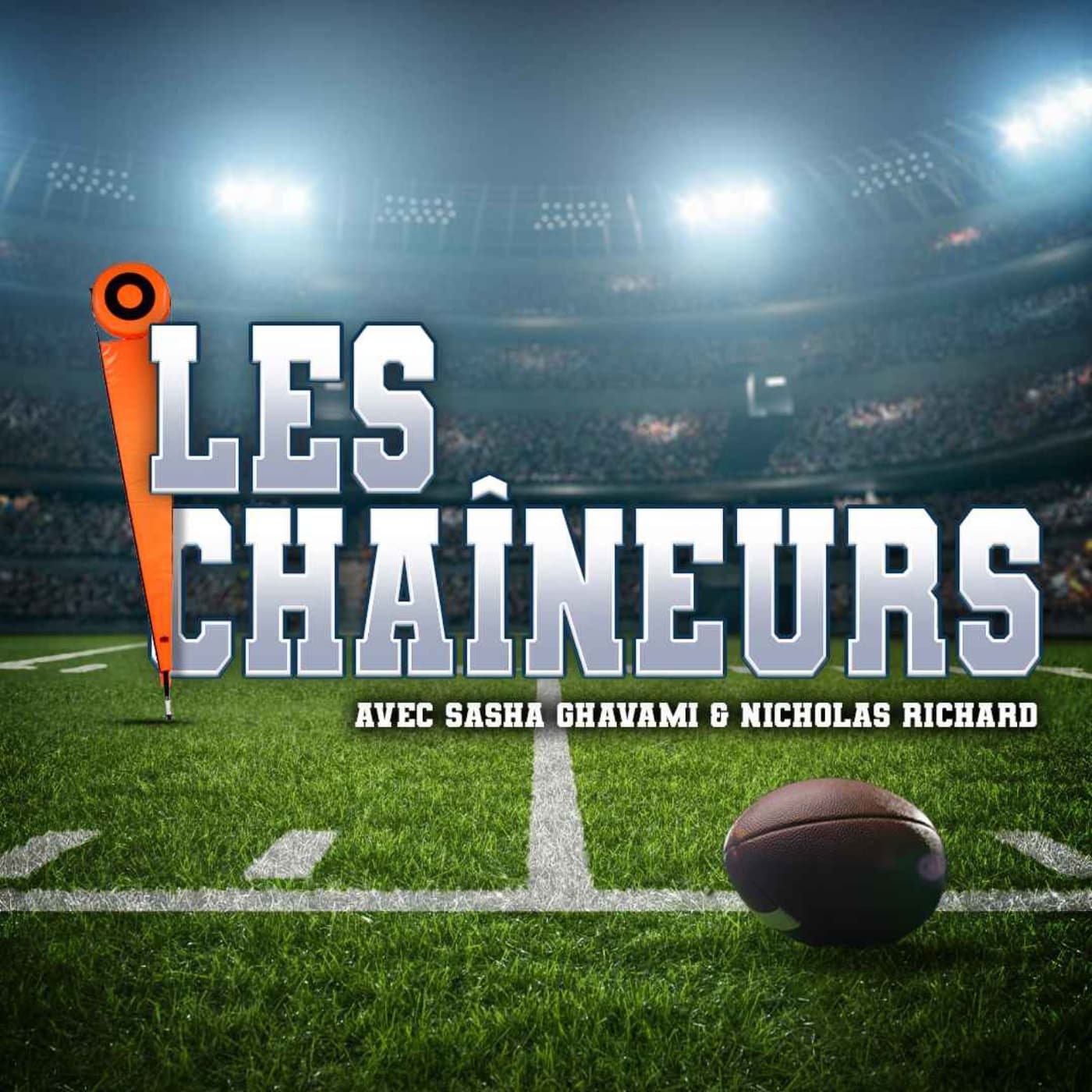 Les chaîneurs - Podcasts