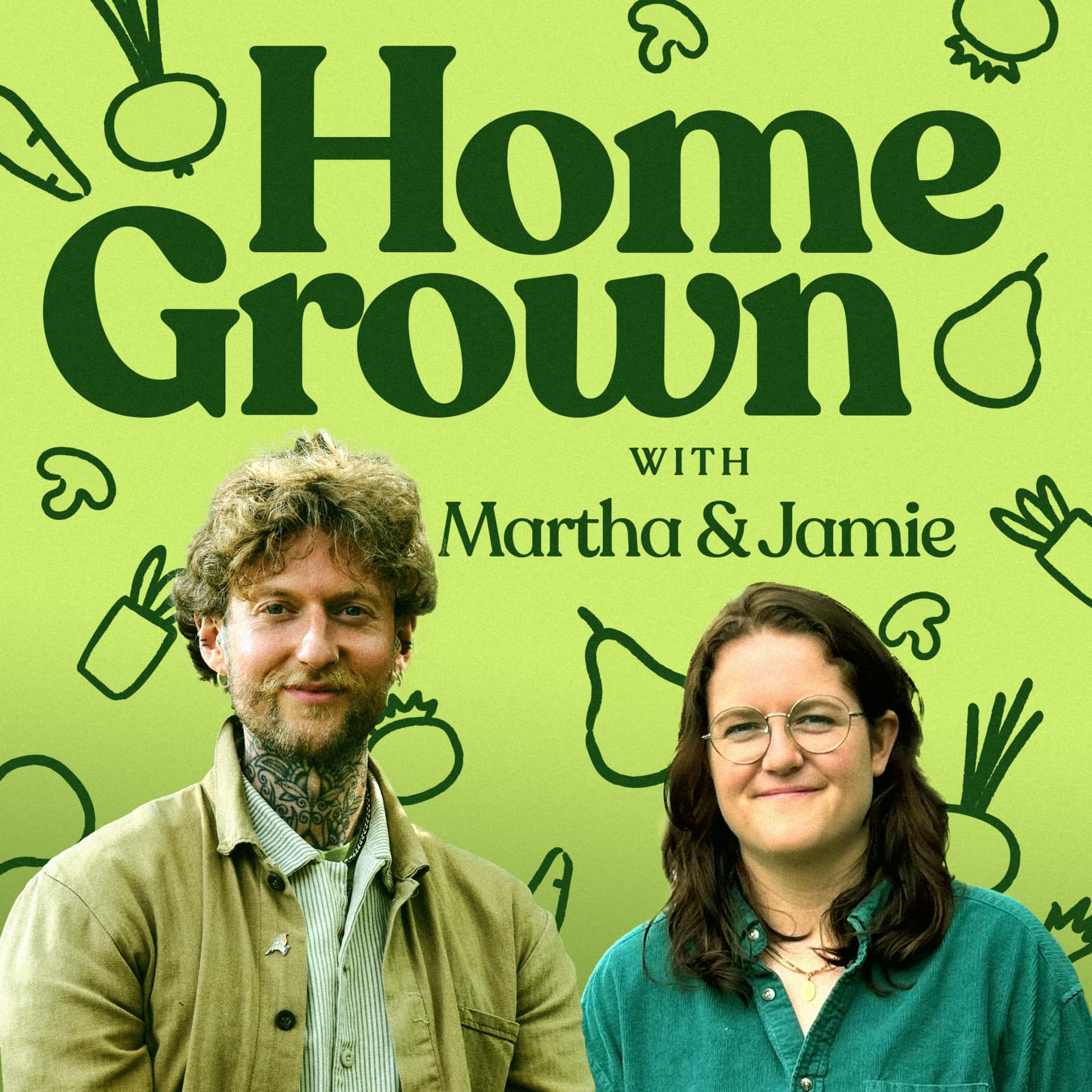 Home Grown with Martha and Jamie - Podcasts