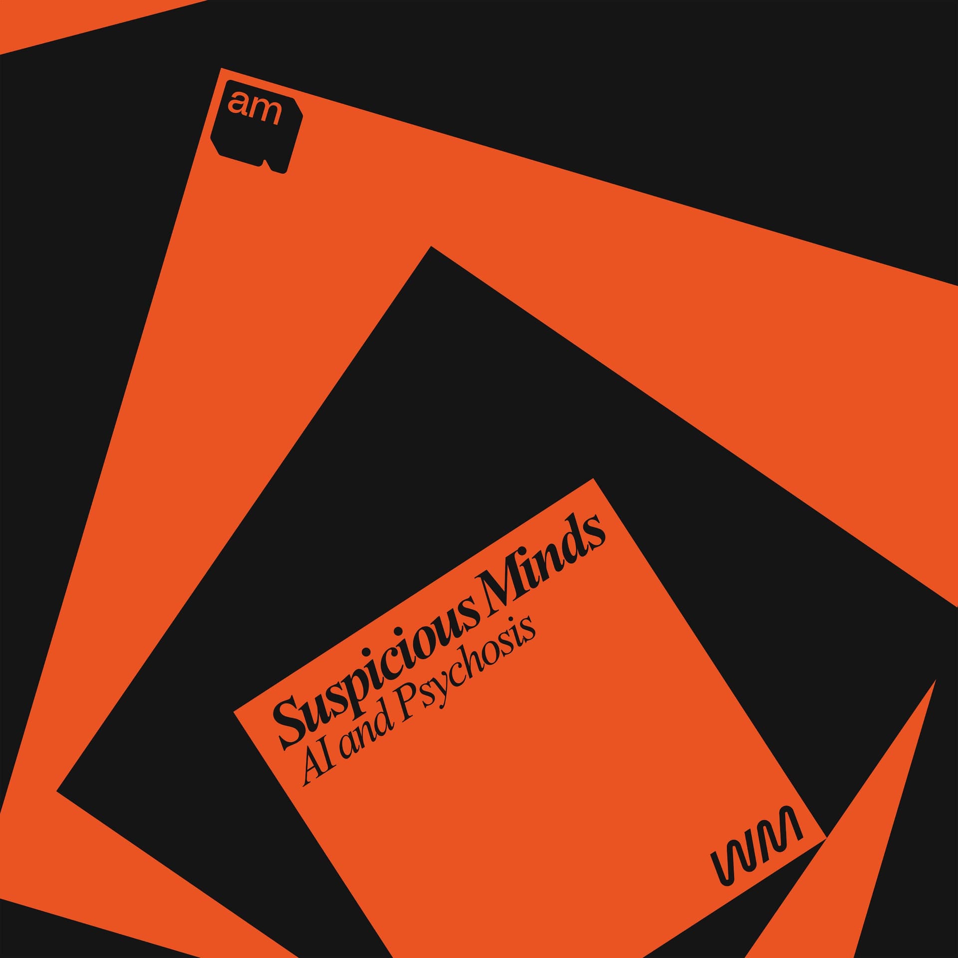 Suspicious Minds: AI and Psychosis - Podcasts