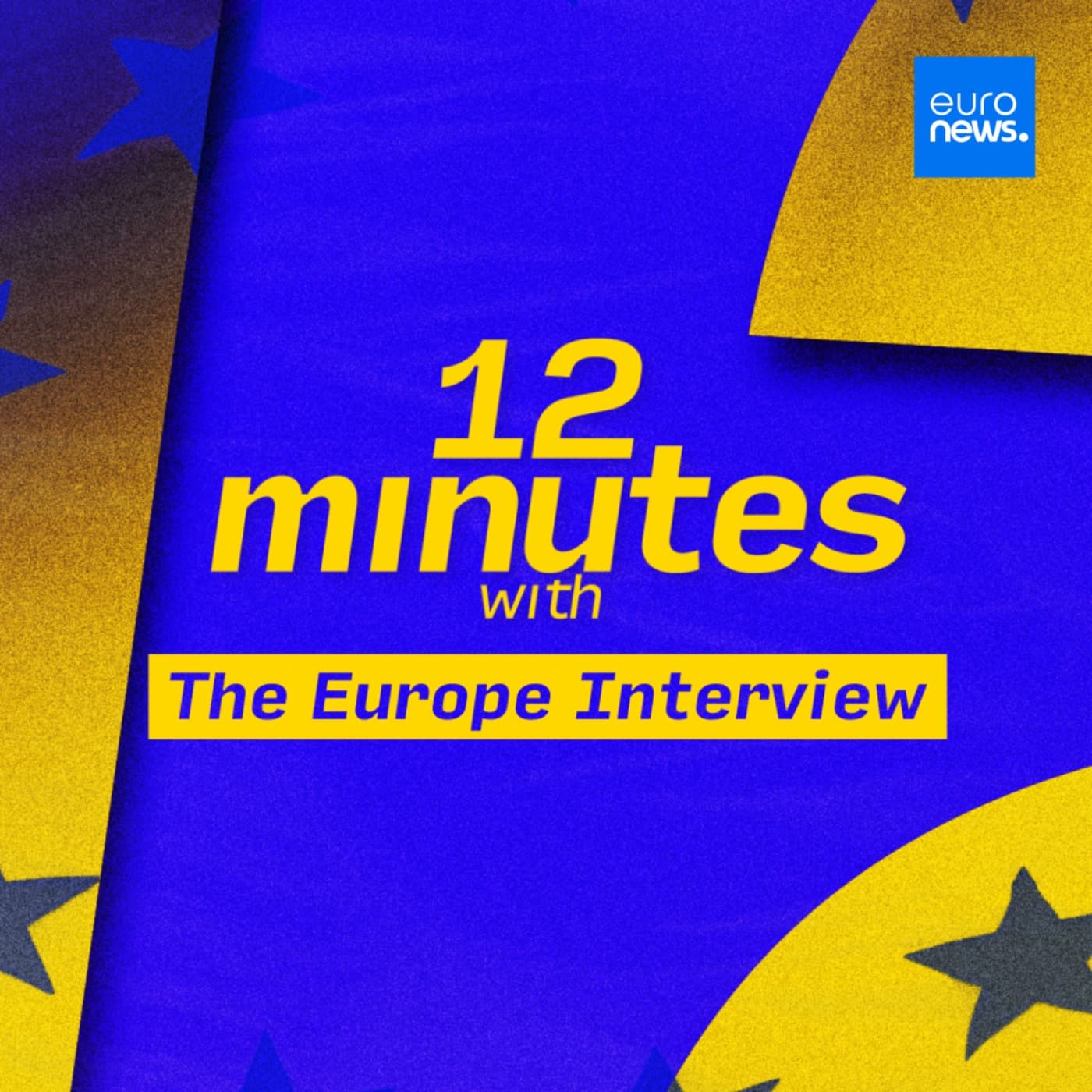 12 Minutes With - The Europe Interview - Podcasts
