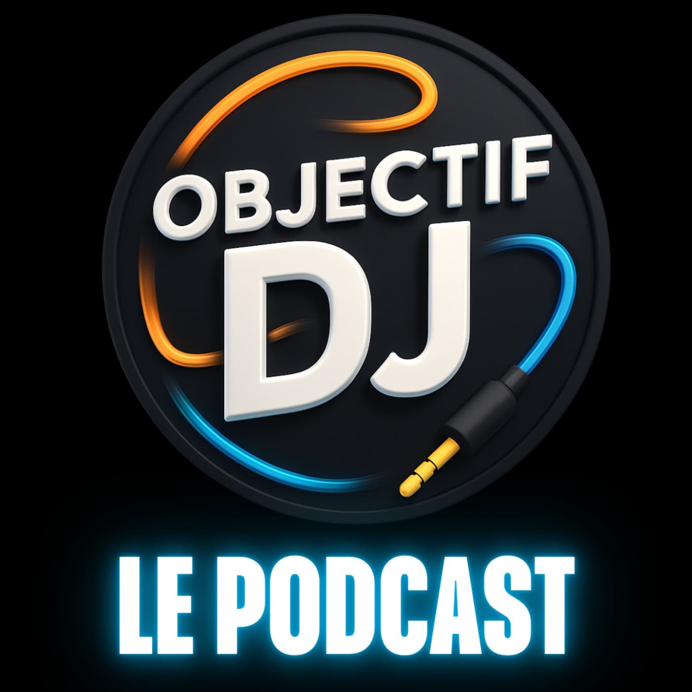 Objectif DJ : Le Podcast - Podcasts