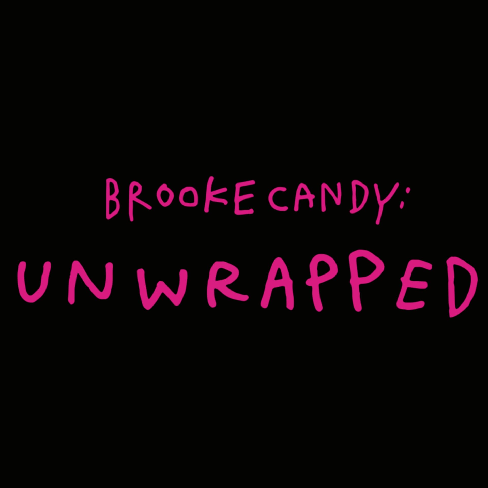 BROOKE CANDY: UNWRAPPED - Podcasts
