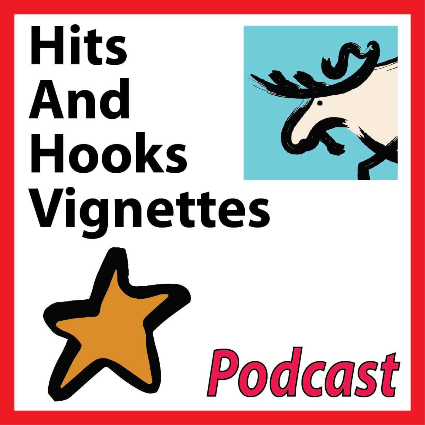 Hits And Hooks Vignettes - Podcasts