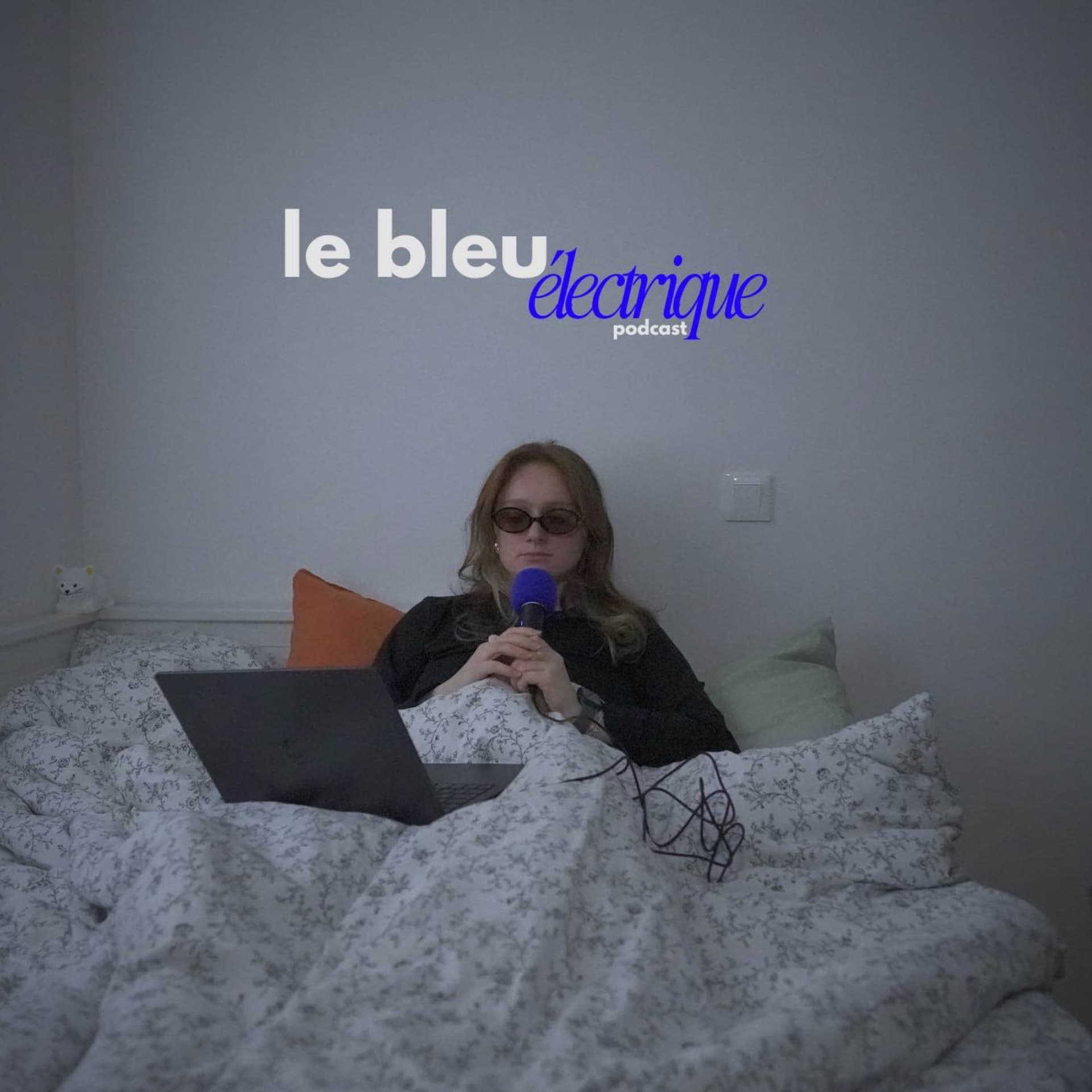 le bleu électrique - Podcasts