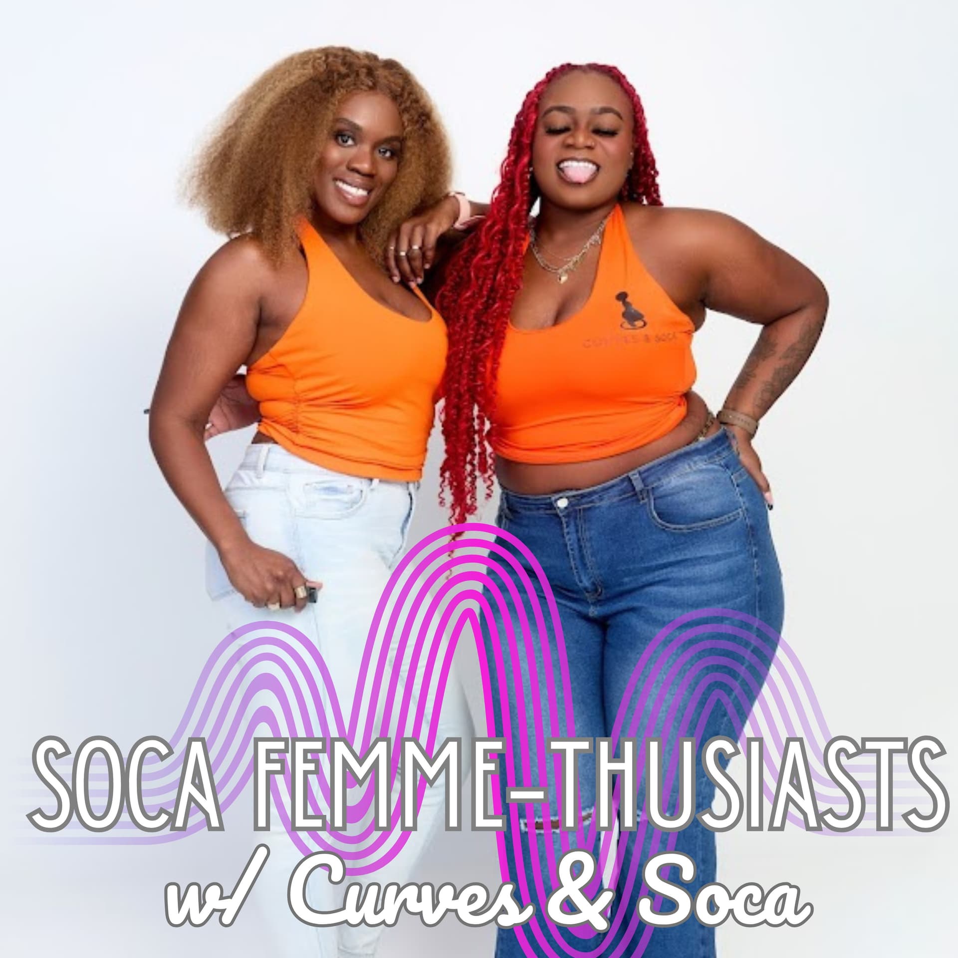 Soca Femme-thusiasts with Curves & Soca - Podcasts