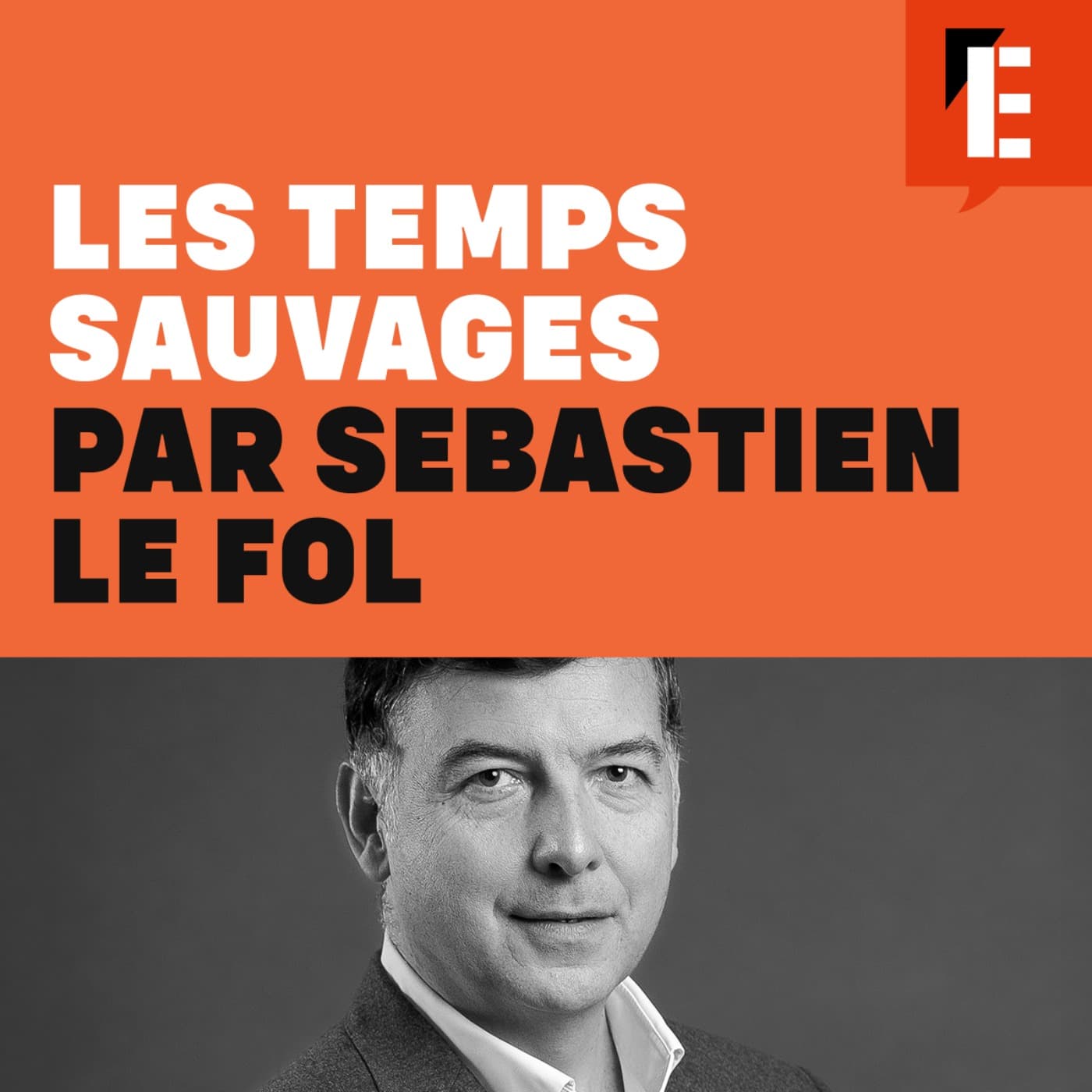 Les temps sauvages - Podcasts
