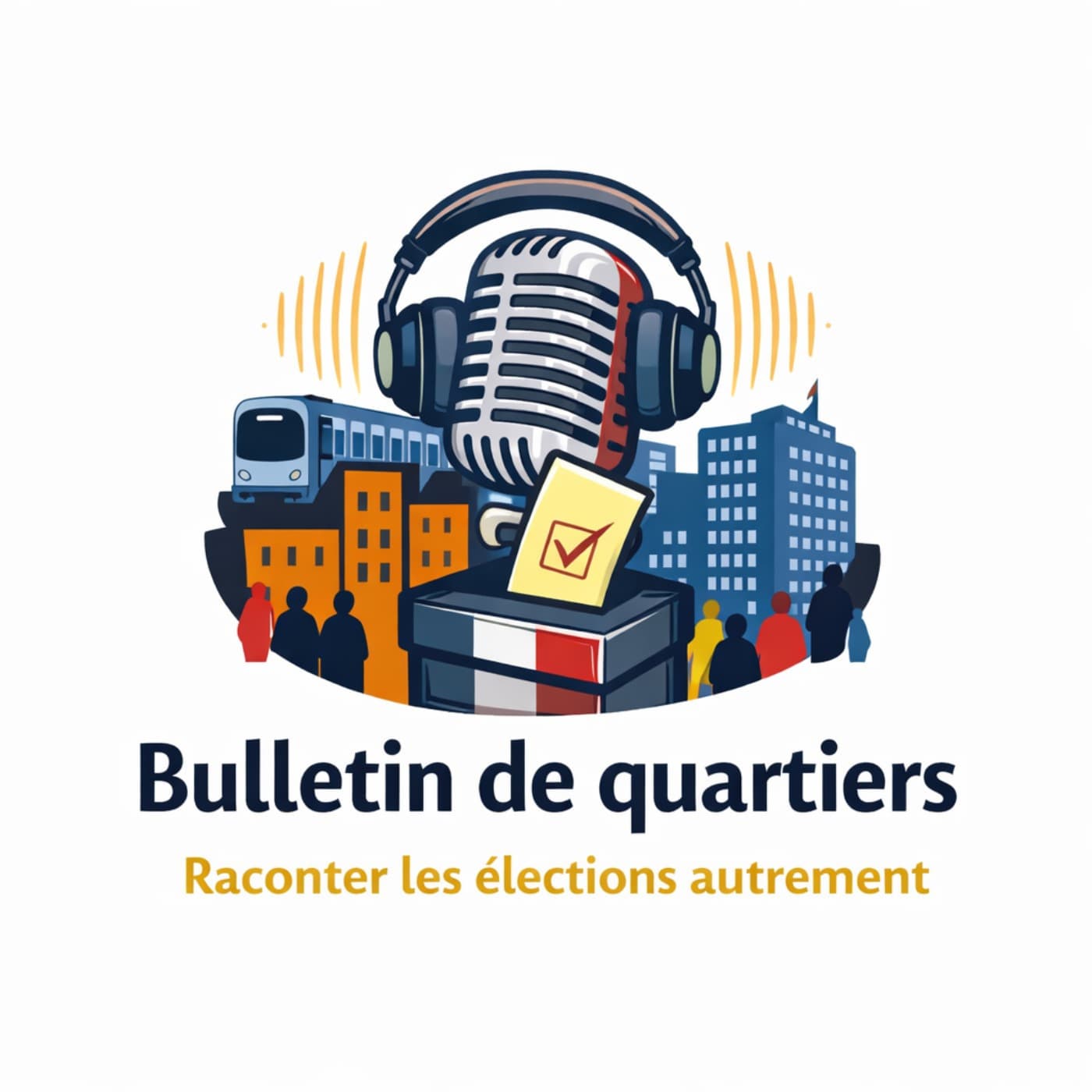 Bulletin de quartiers - Podcasts
