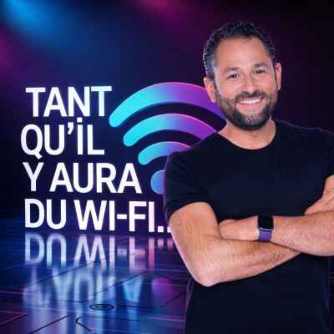 Tant qu’il y aura du Wi-Fi ! - Podcasts