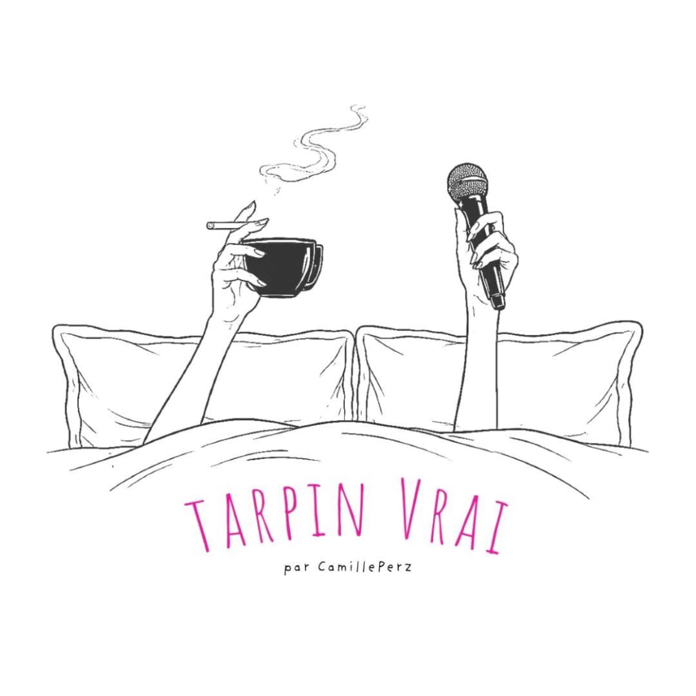 Tarpin Vrai - Podcasts